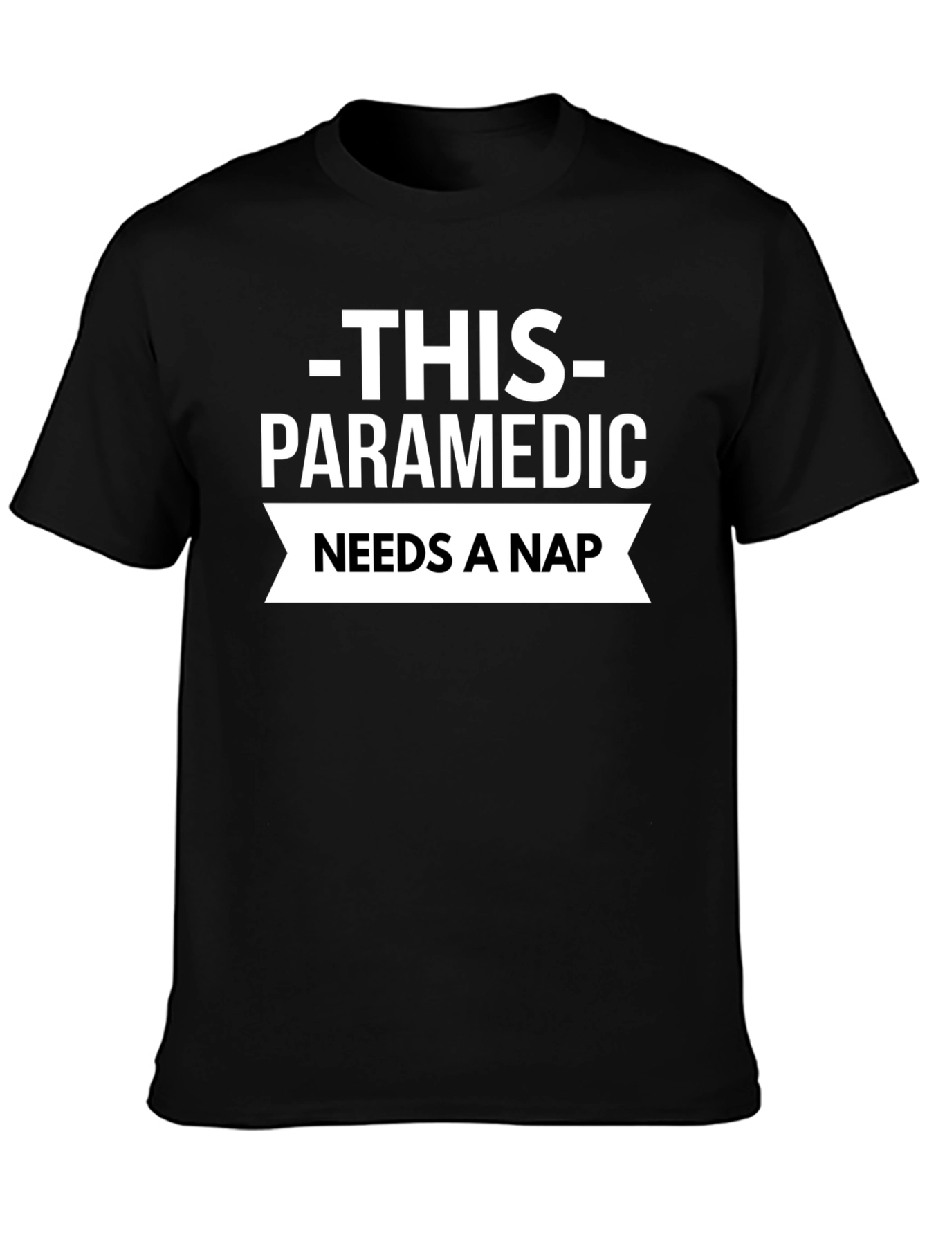 Paramedic Needs a Nap T-Shirt - Black