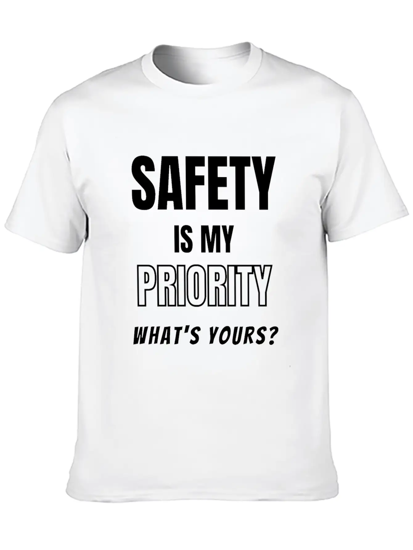Safety Is My Priority, What's Yours? Safety Slogan Timeless Short Sleeve Tee – Comfy And Minimalist Design