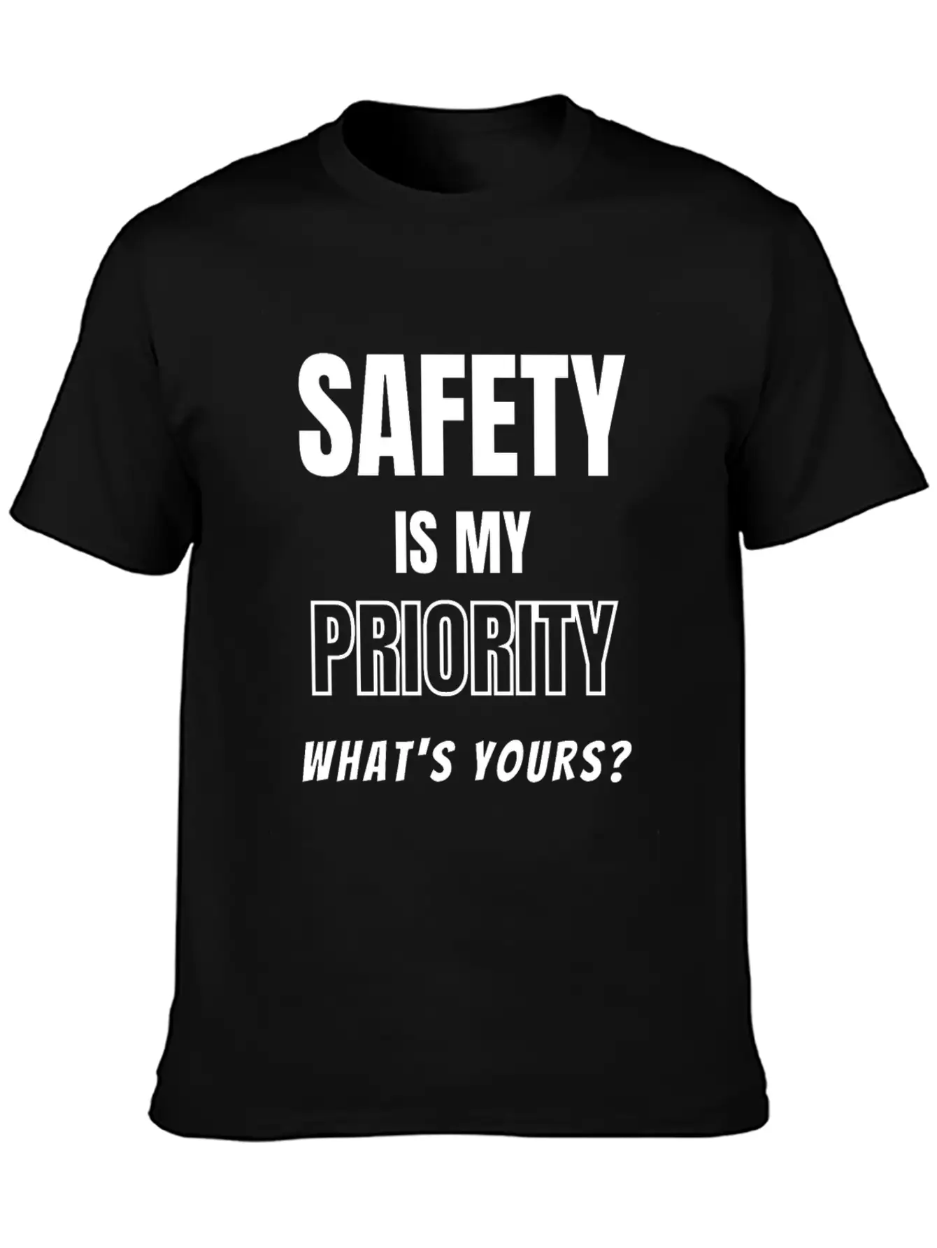 Safety Is My Priority, What's Yours? Safety Slogan Timeless Short Sleeve Tee – Comfy And Minimalist Design