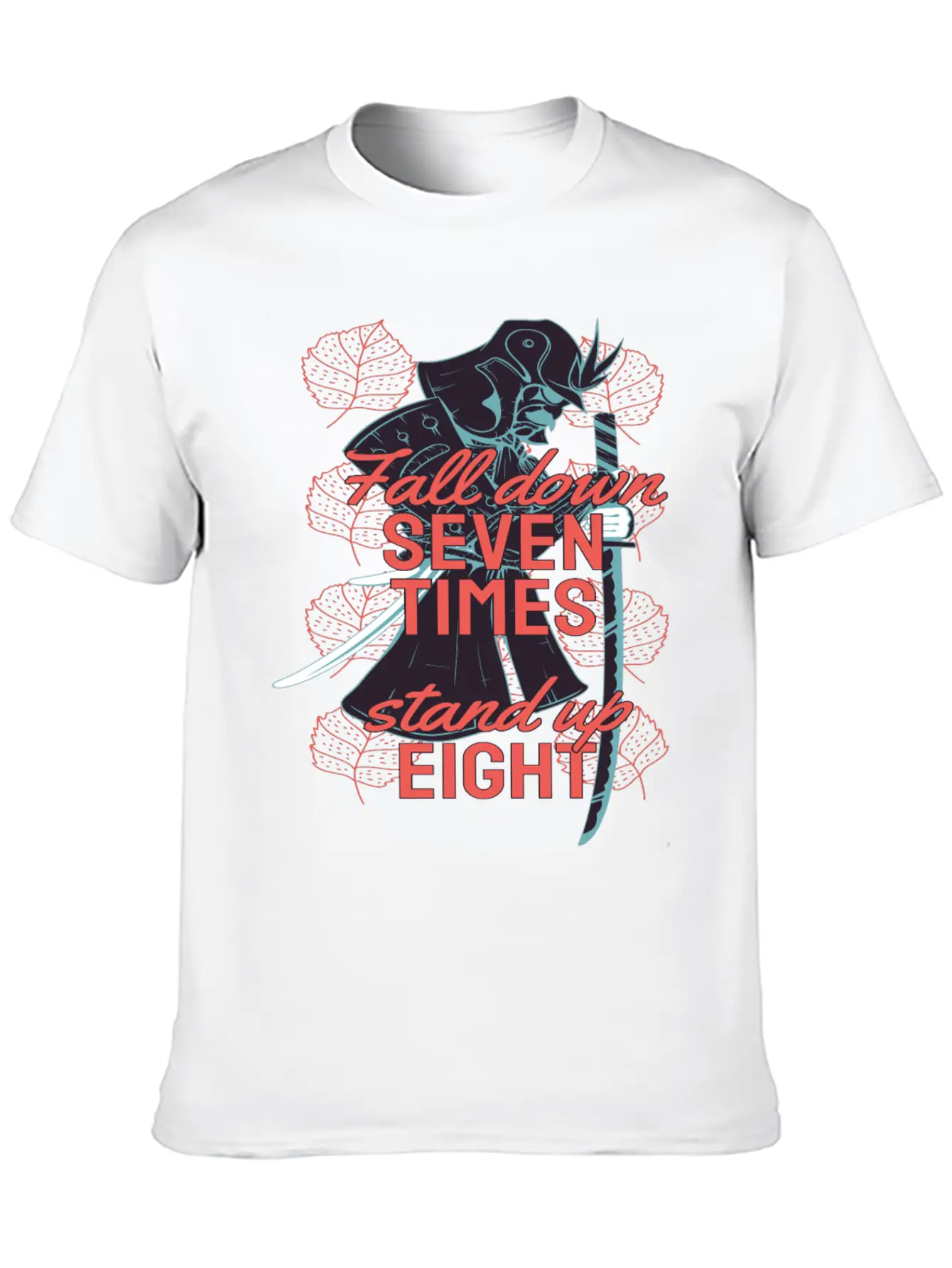 Samurai Wisdom Quote On Resilience - Never Give Up Stylish Everyday T-Shirt – Unisex Basic Cotton Tee