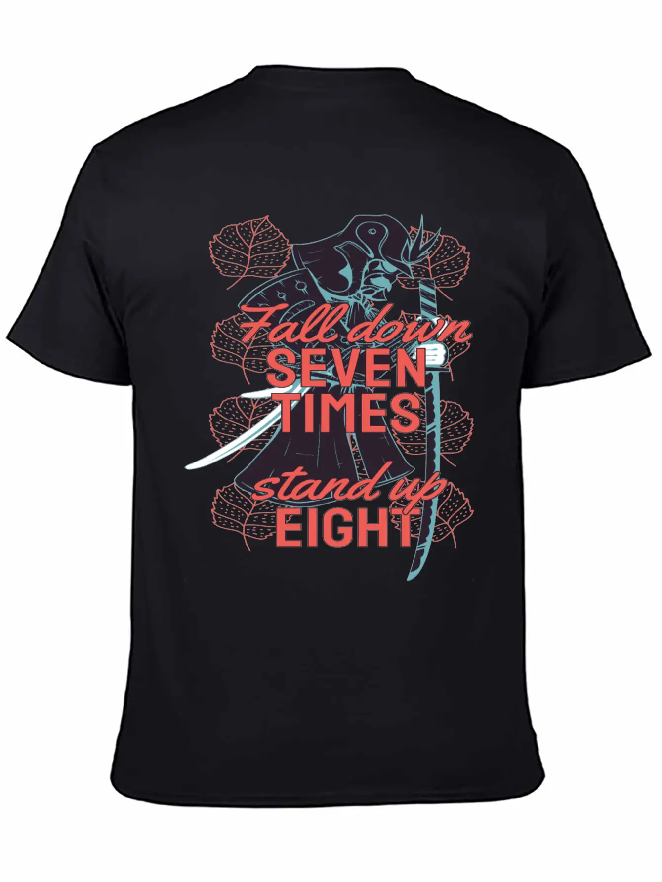 Samurai Wisdom Quote On Resilience - Never Give Up Stylish Everyday T-Shirt – Unisex Basic Cotton Tee