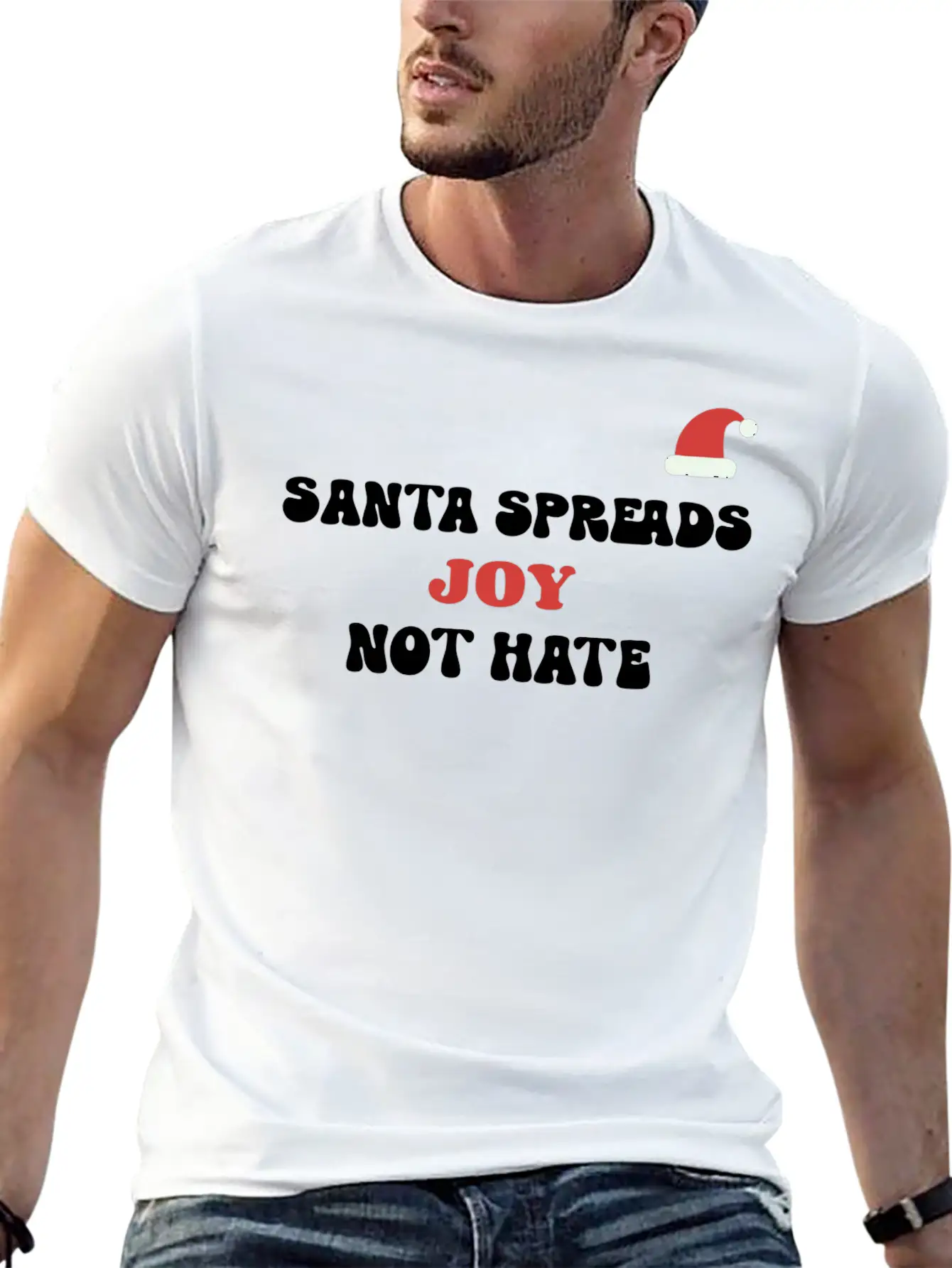 Santa Spreads Joy Not Hate Stylish Everyday T-Shirt – Unisex Basic Cotton Tee