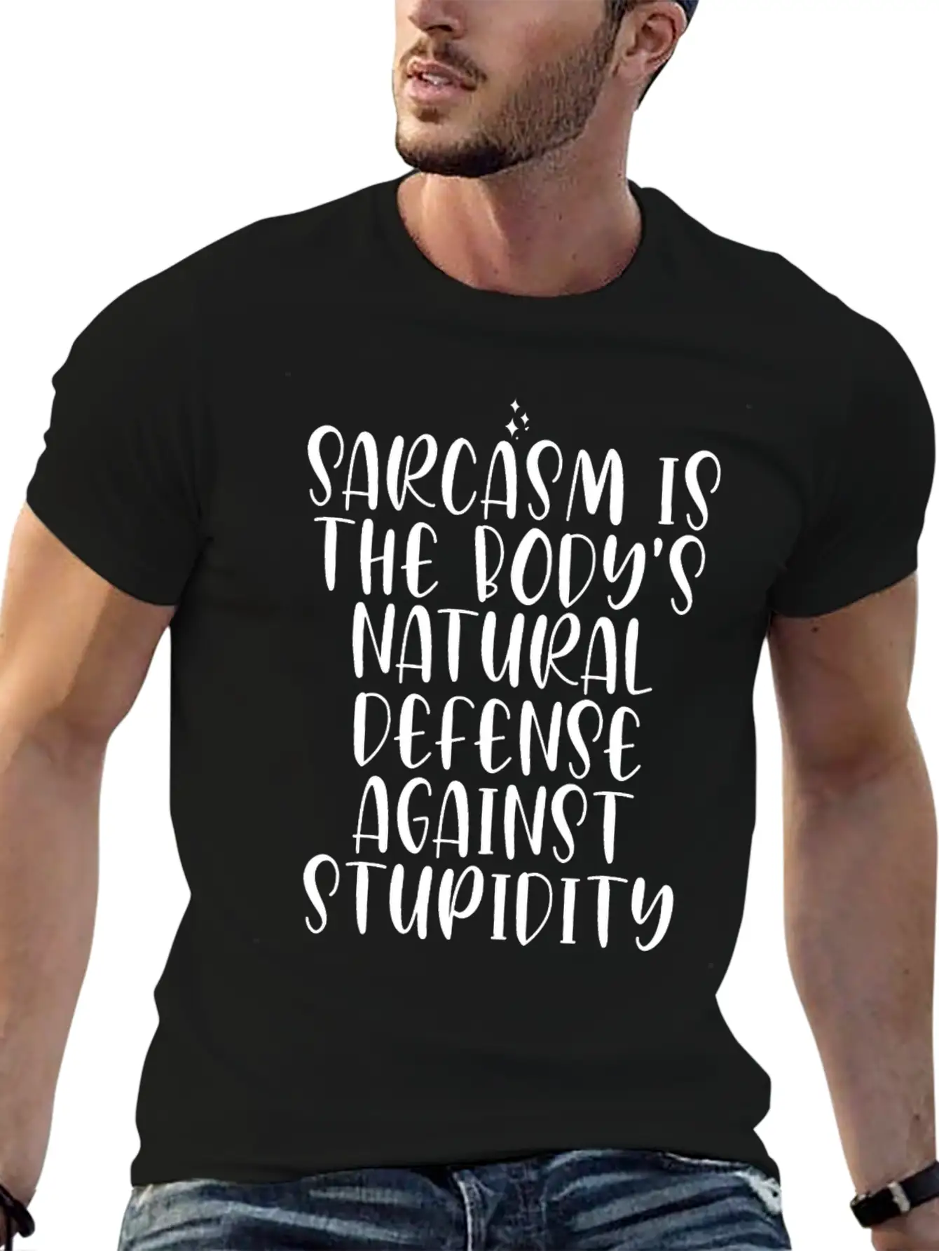 Sarcasm Is The Body's Natural Defense Against Stup Stylish Everyday T-Shirt – Unisex Basic Cotton Tee