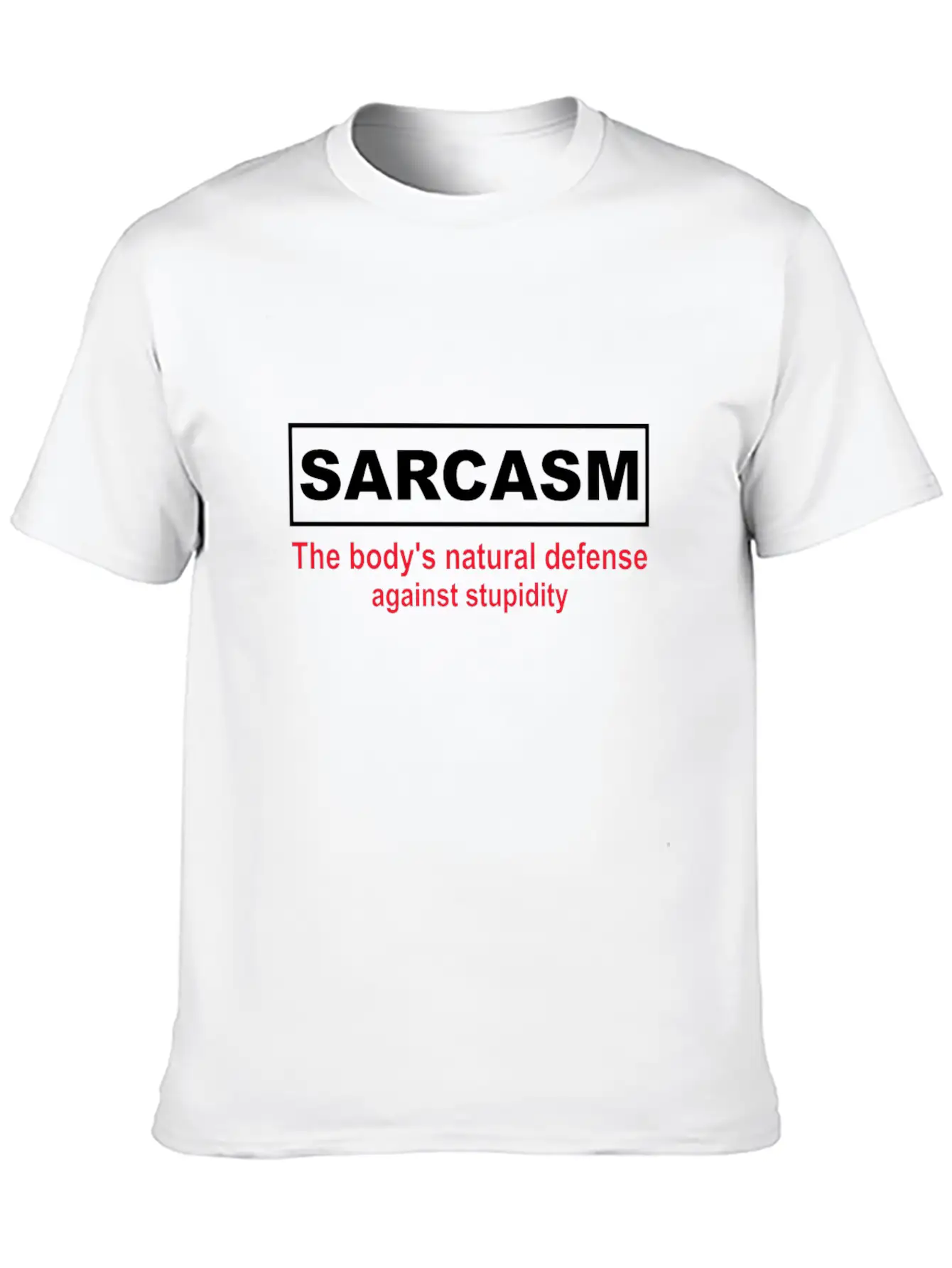 Sarcasm The Body S Natural Defense Against Stupid Stylish Everyday T-Shirt – Unisex Basic Cotton Tee