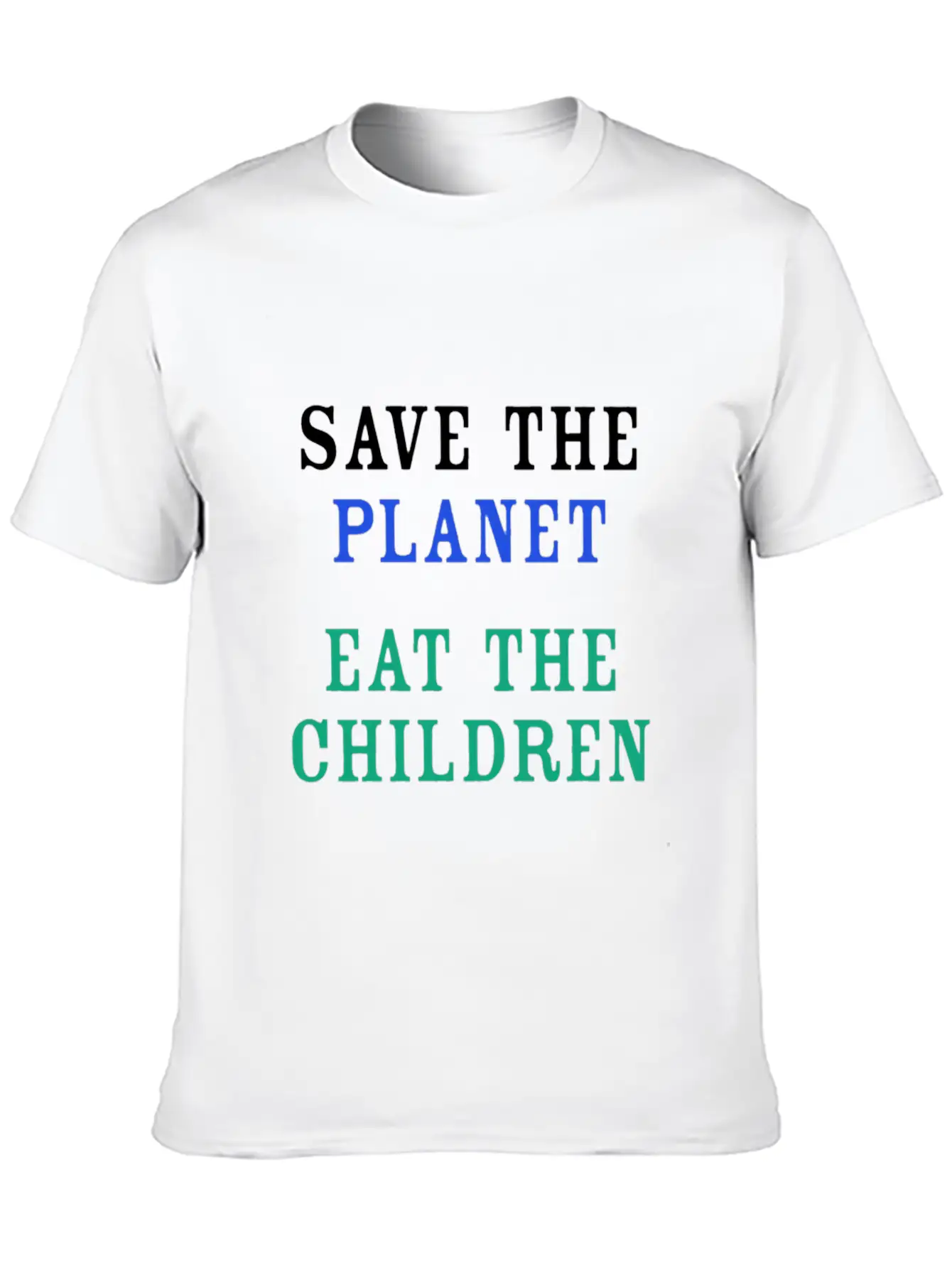 Save The Planet Eat The Children Unisex Short Sleeve Soft Cotton T-Shirt – Casual Everyday Wear