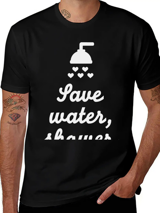 Save Water Shower Together Unisex Short Sleeve Soft Cotton T-Shirt – Casual Everyday Wear