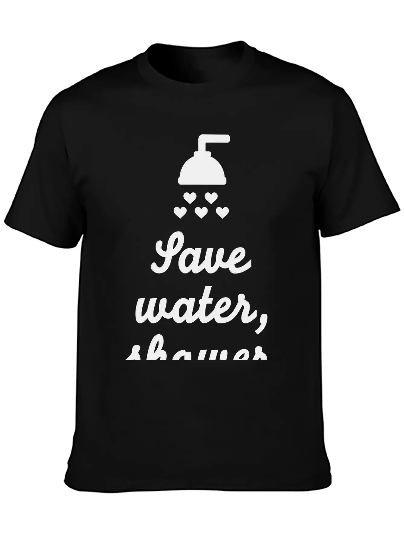 Save Water Shower Together Unisex Short Sleeve Soft Cotton T-Shirt – Casual Everyday Wear