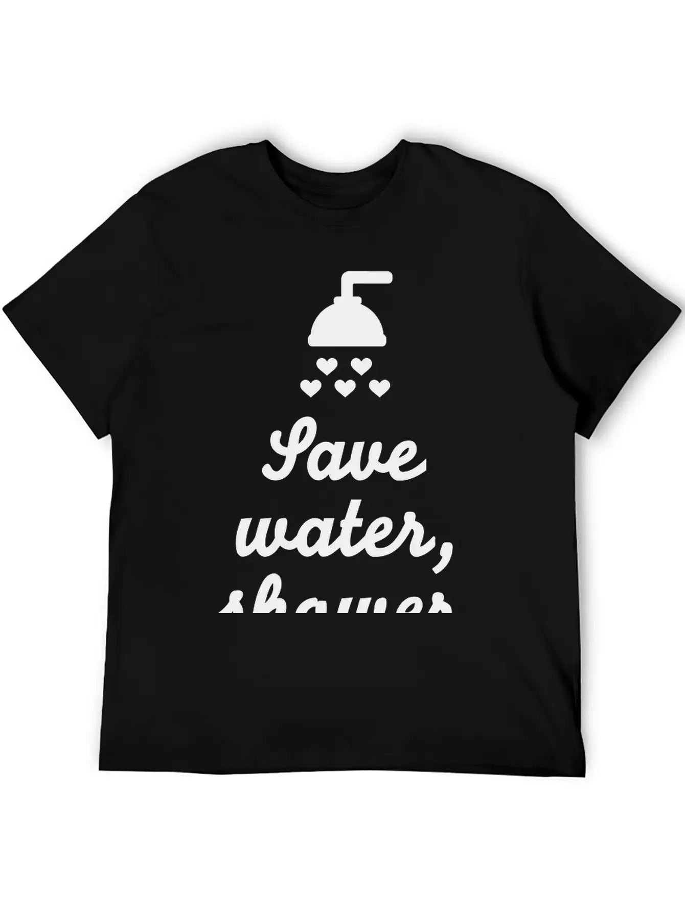 Save Water Shower Together Unisex Short Sleeve Soft Cotton T-Shirt – Casual Everyday Wear