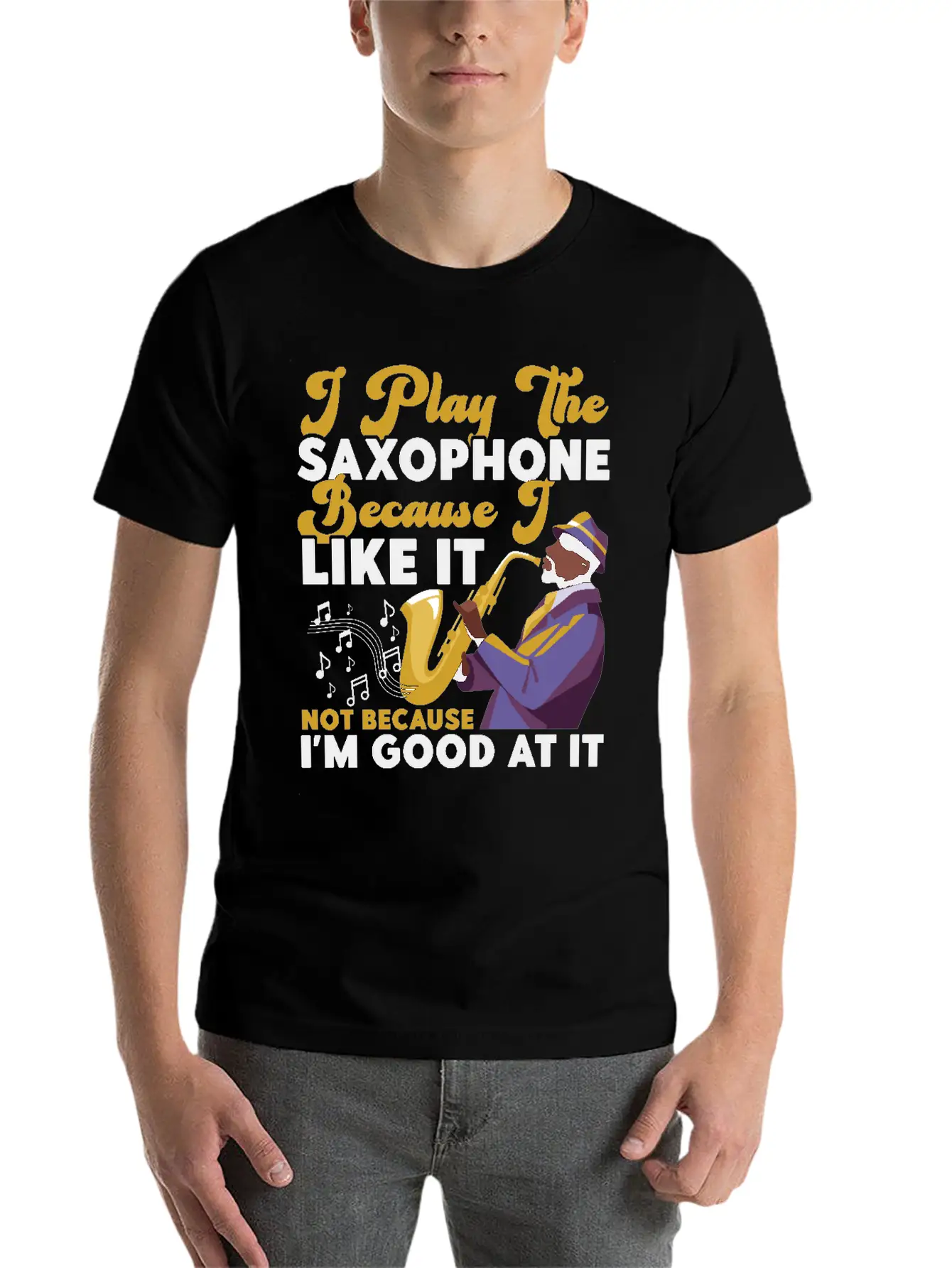 Saxophone I Play The Saxophone Unisex Short Sleeve Soft Cotton T-Shirt – Casual Everyday Wear