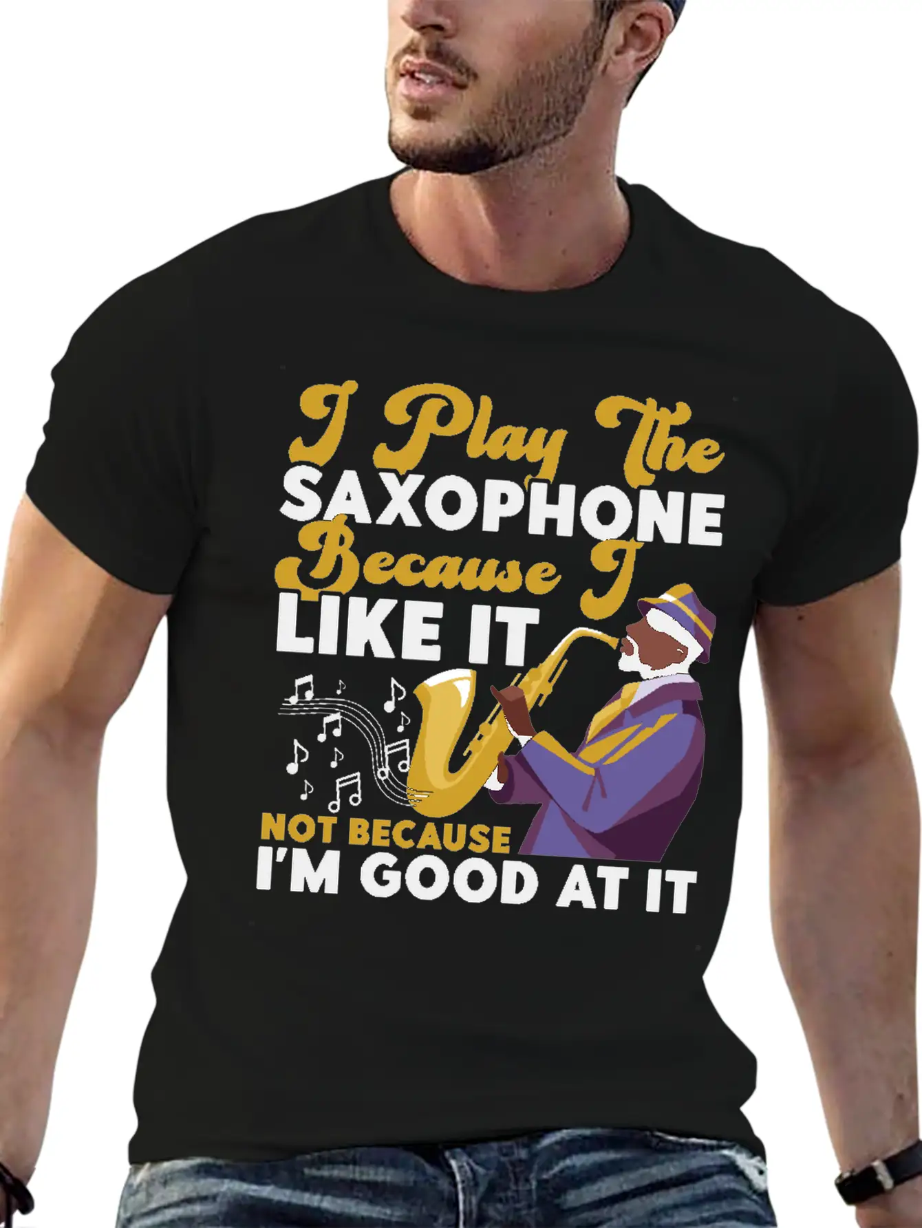 Saxophone I Play The Saxophone Unisex Short Sleeve Soft Cotton T-Shirt – Casual Everyday Wear