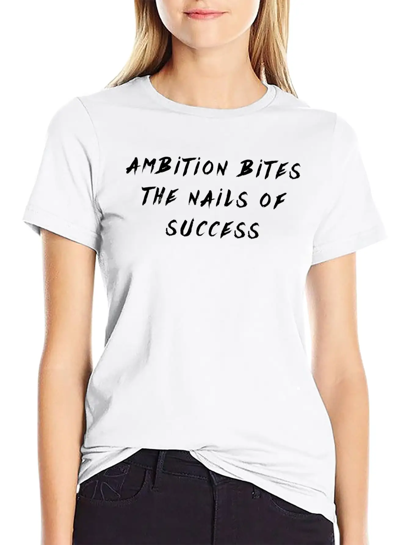 Saying Ambition Bites The Nails Of Succes Stylish Everyday T-Shirt – Unisex Basic Cotton Tee