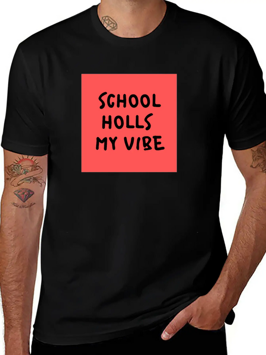 School Holls My Vibe Unisex Short Sleeve Soft Cotton T-Shirt – Casual Everyday Wear