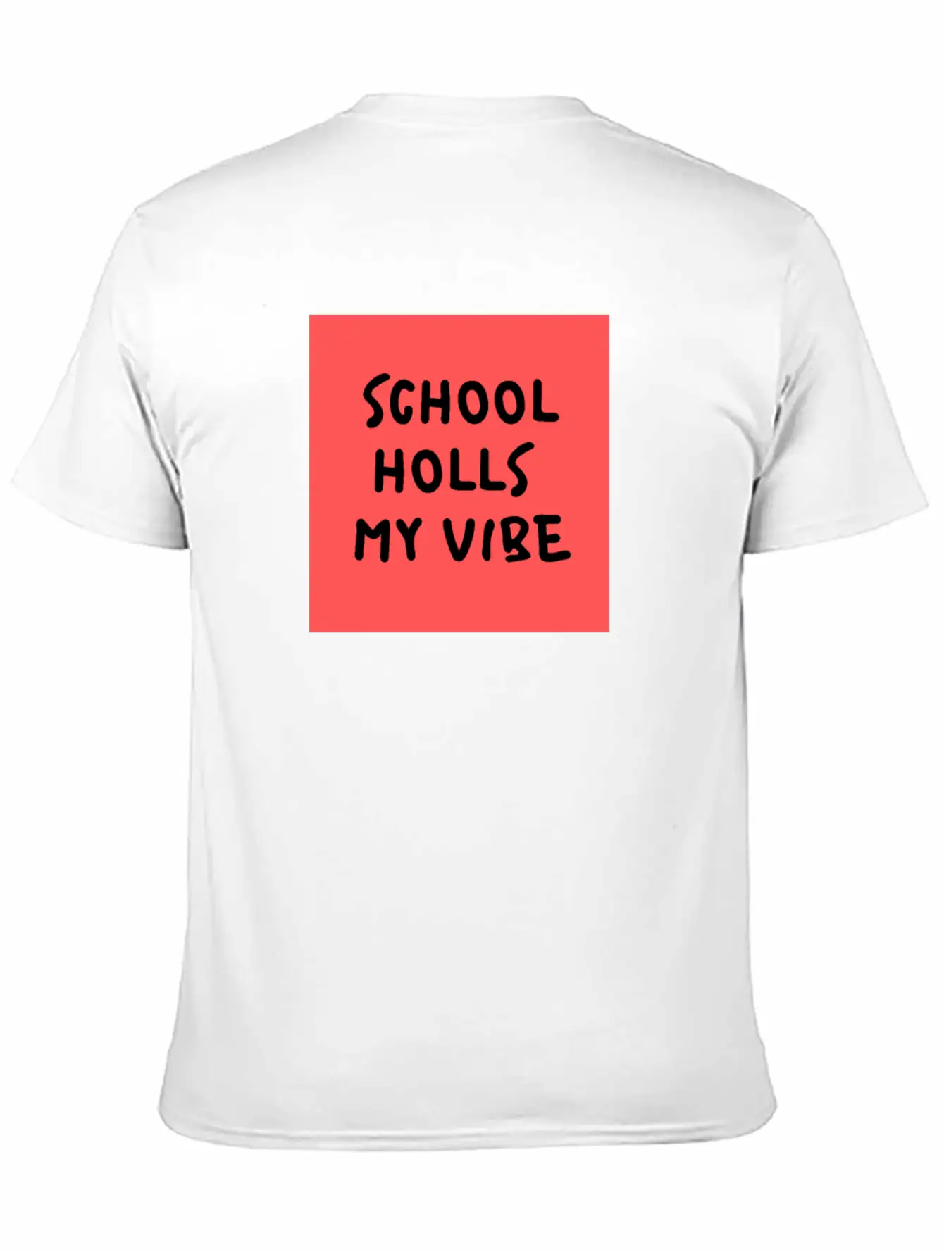 School Holls My Vibe Unisex Short Sleeve Soft Cotton T-Shirt – Casual Everyday Wear