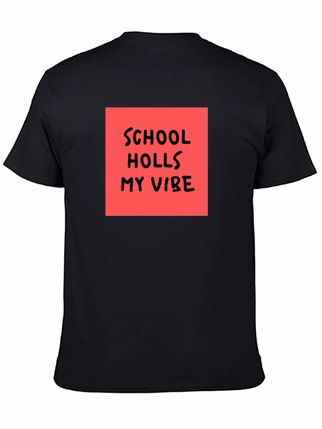 School Holls My Vibe Unisex Short Sleeve Soft Cotton T-Shirt – Casual Everyday Wear