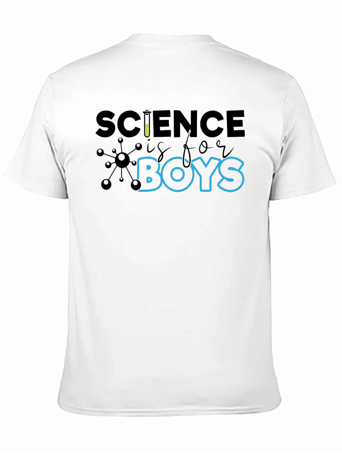 Science Is For Boys, Science, STEM, Education Stylish Everyday T-Shirt – Unisex Basic Cotton Tee