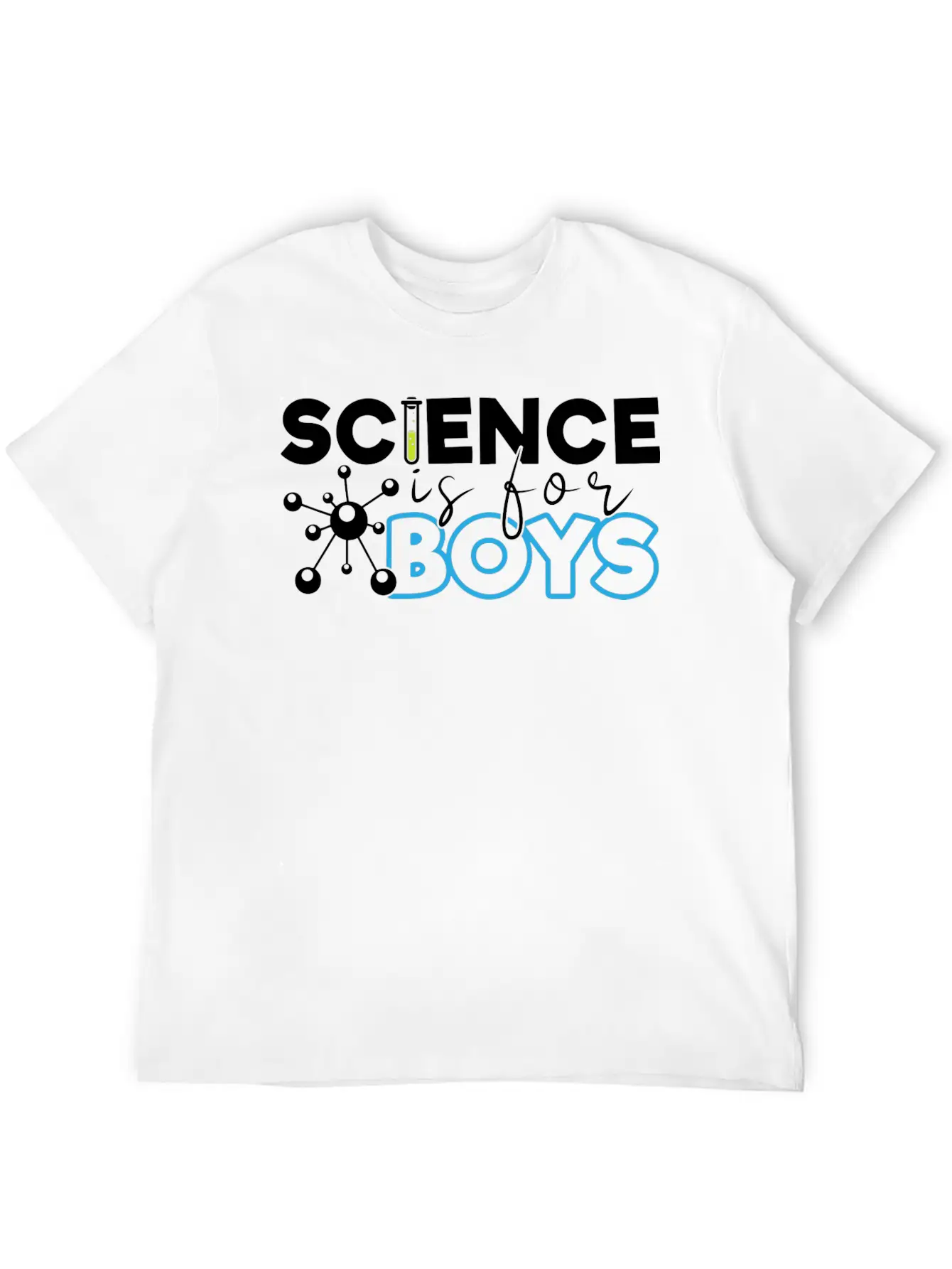 Science Is For Boys, Science, STEM, Education Stylish Everyday T-Shirt – Unisex Basic Cotton Tee