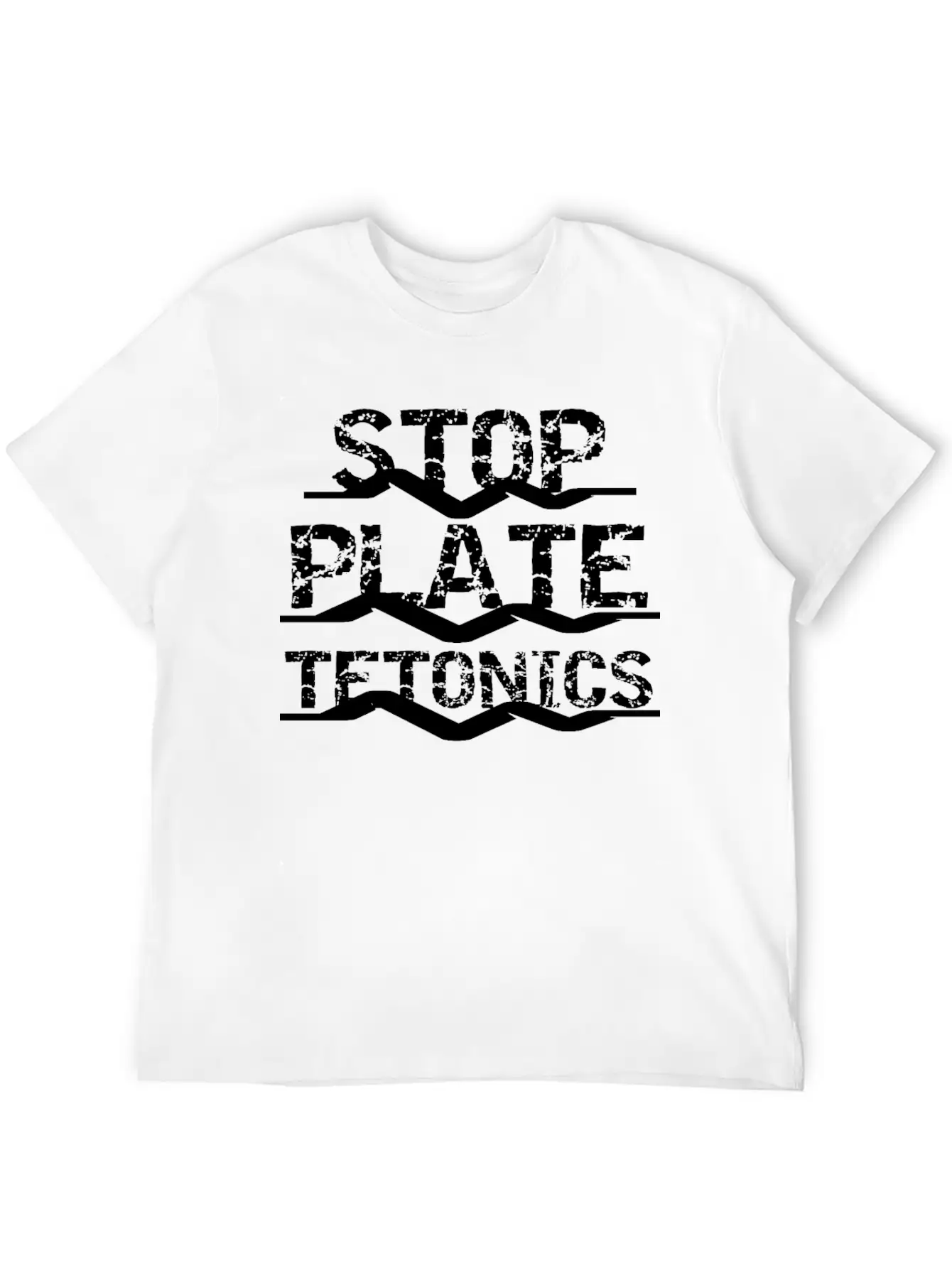 Science Stop Plate Tetonics Funny Earthquake Essential Unisex Summer Tee – Soft Cotton Casual Fit