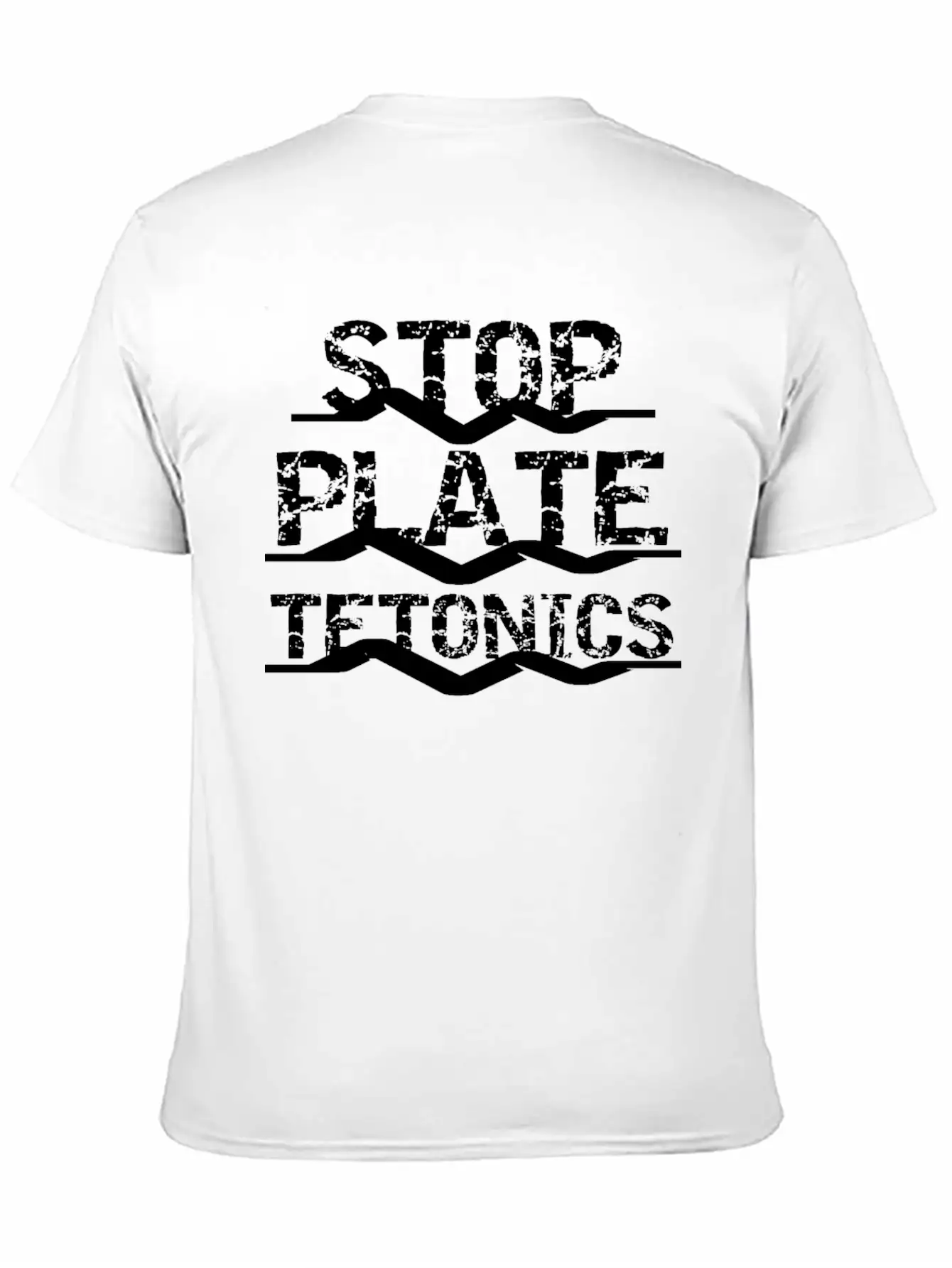 Science Stop Plate Tetonics Funny Earthquake Essential Unisex Summer Tee – Soft Cotton Casual Fit