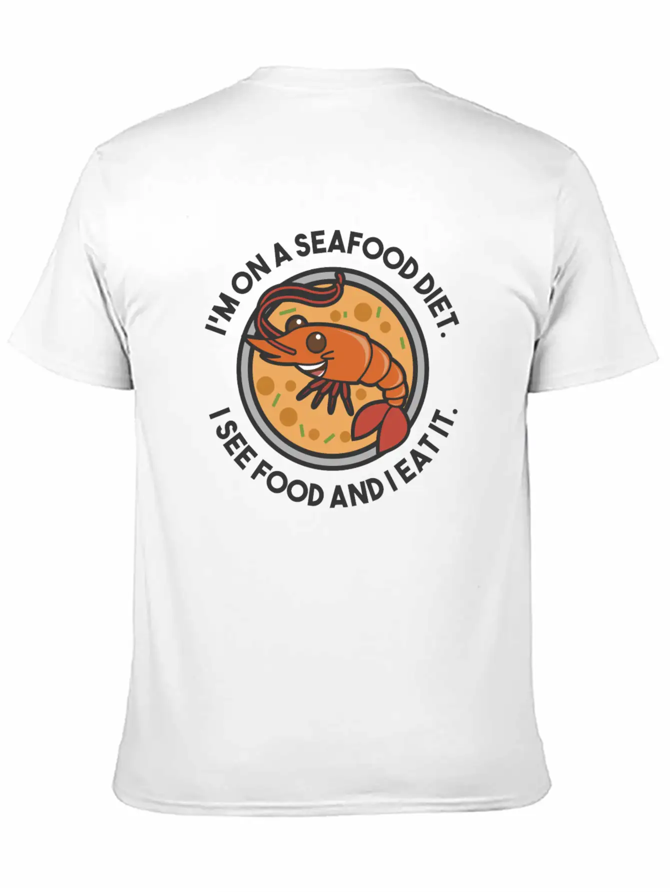 Seafood Diet. See Food And Eat It. Fun Shirt. Stylish Everyday T-Shirt – Unisex Basic Cotton Tee
