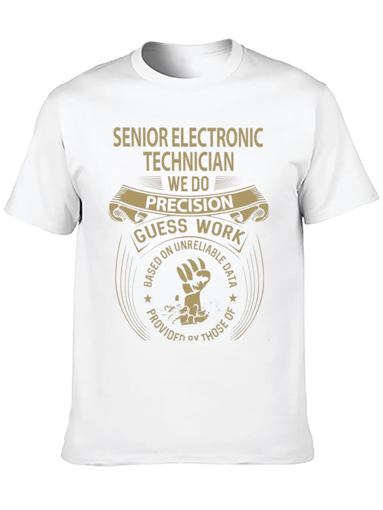 Senior Electronic Technician T Shirt - We Do Preci Unisex Short Sleeve Soft Cotton T-Shirt – Casual Everyday Wear