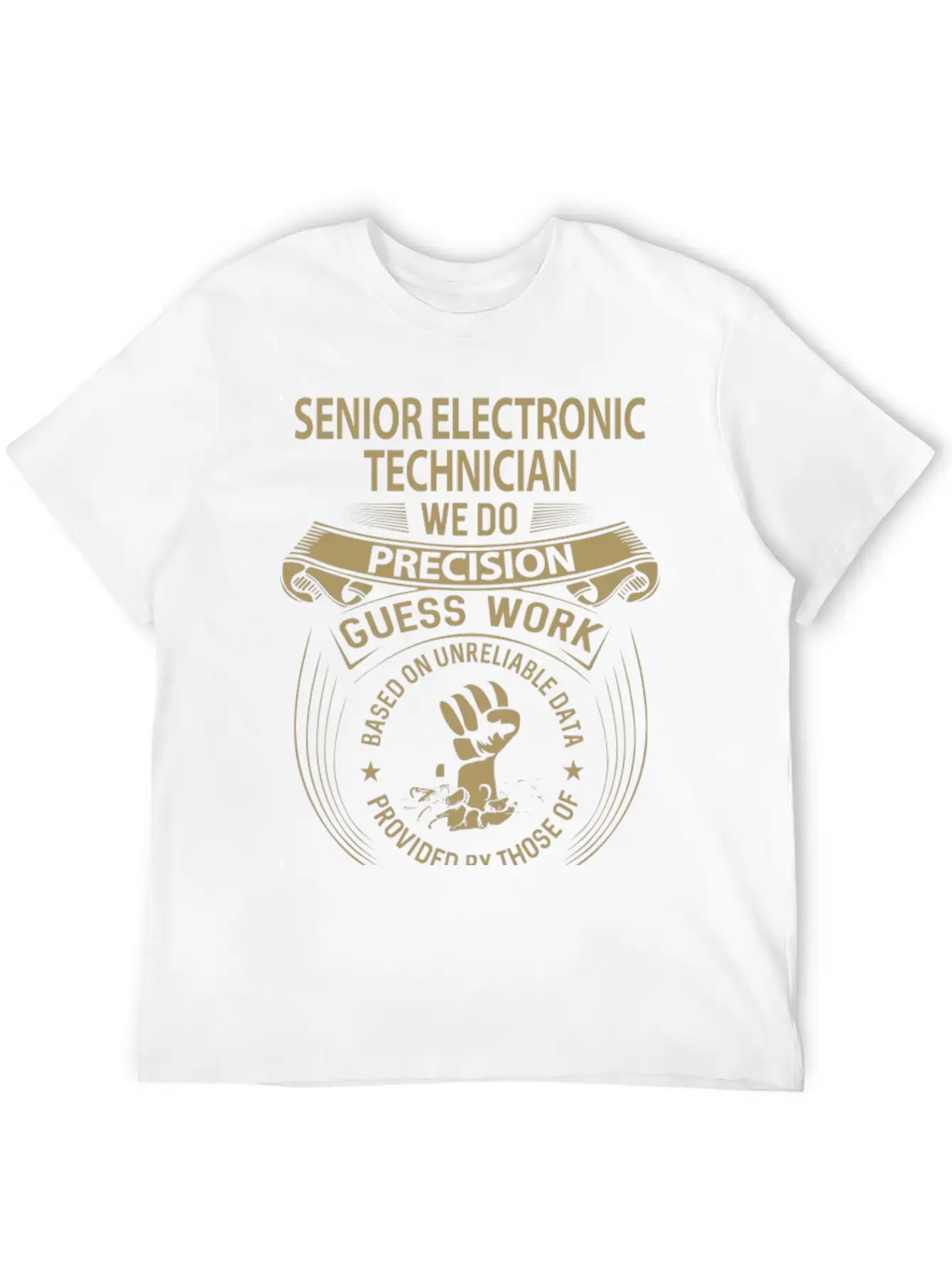 Senior Electronic Technician T Shirt - We Do Preci Unisex Short Sleeve Soft Cotton T-Shirt – Casual Everyday Wear