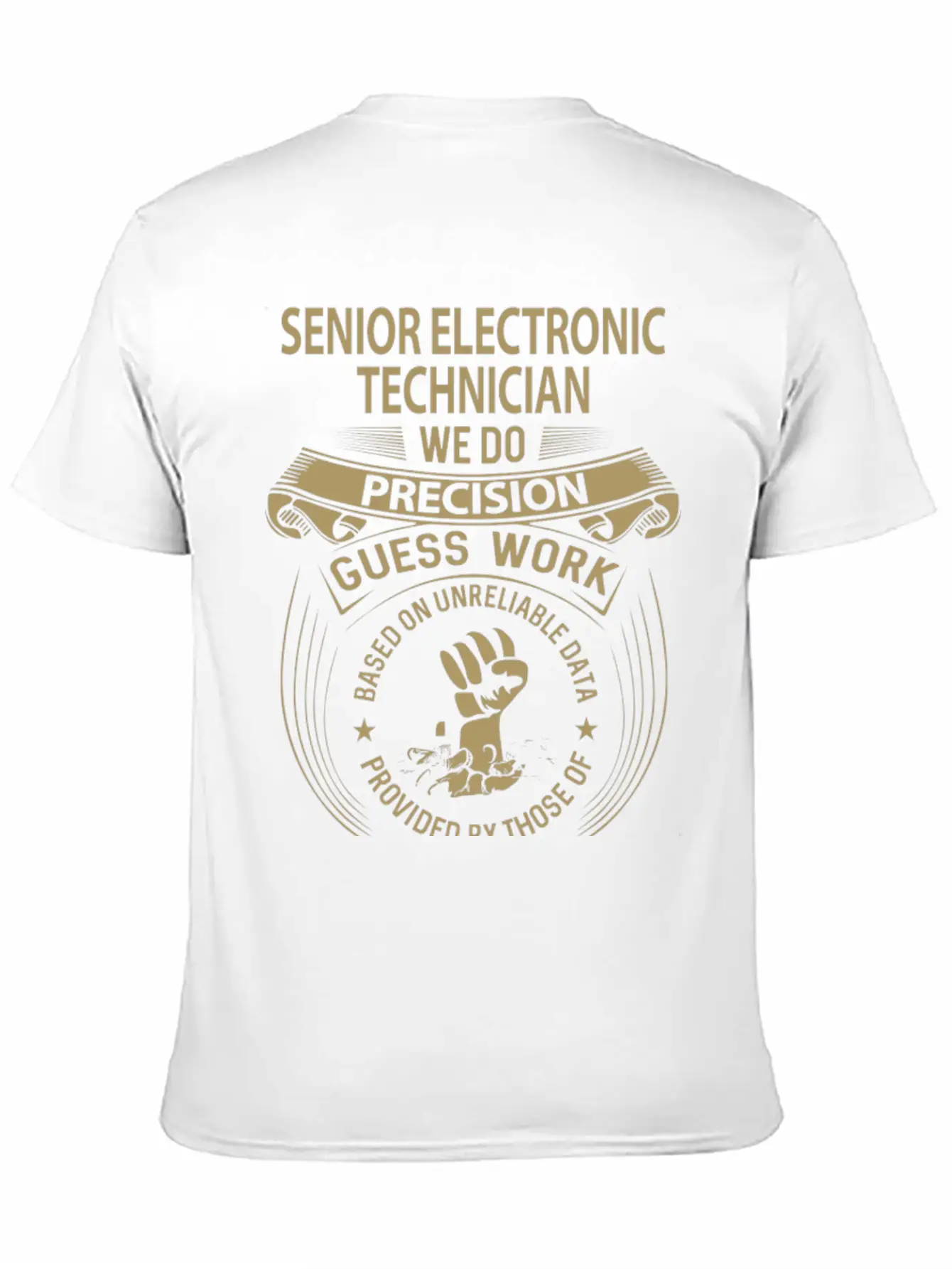 Senior Electronic Technician T Shirt - We Do Preci Unisex Short Sleeve Soft Cotton T-Shirt – Casual Everyday Wear
