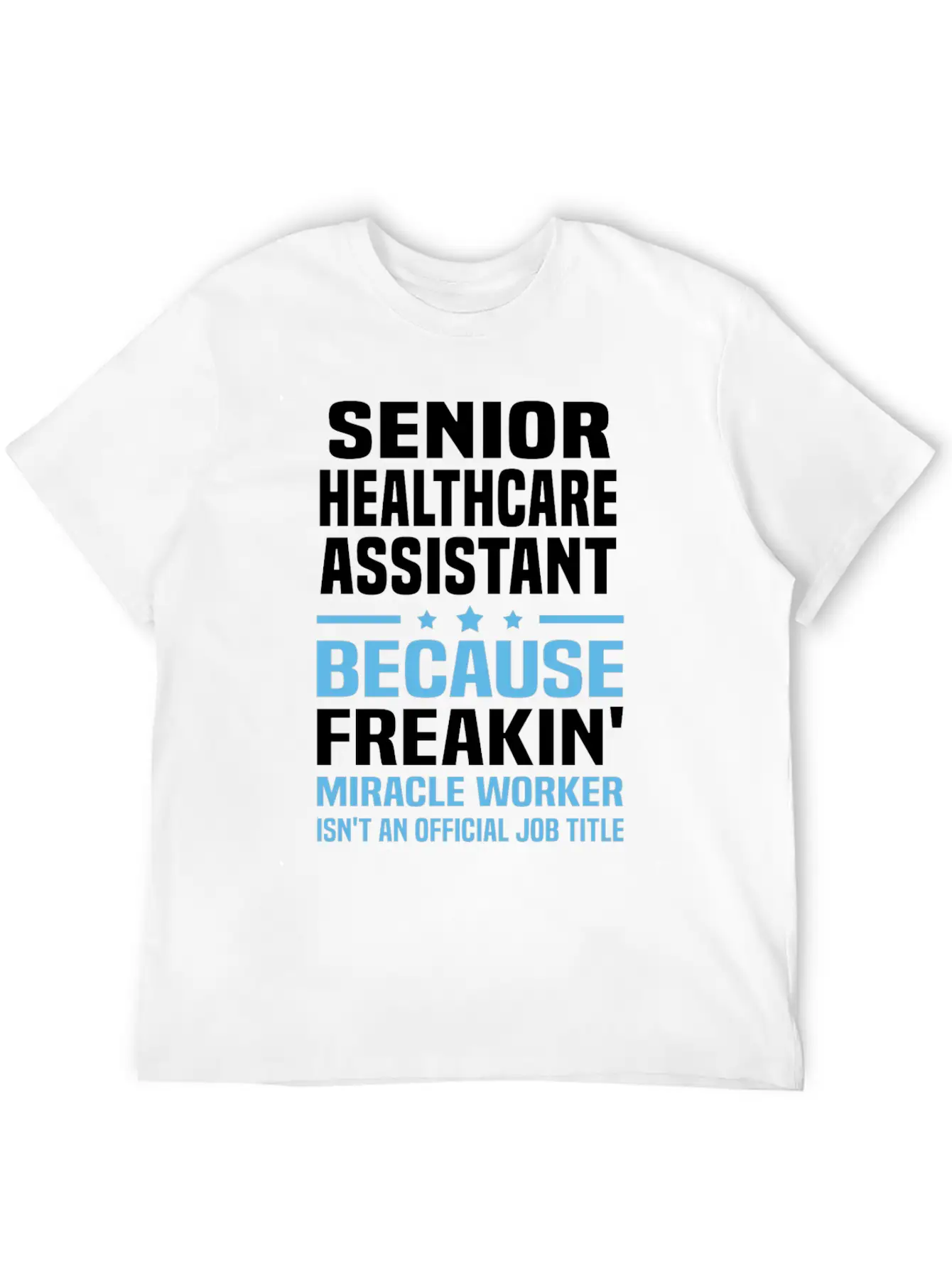 Senior Healthcare Assistant Unisex Short Sleeve Soft Cotton T-Shirt – Casual Everyday Wear