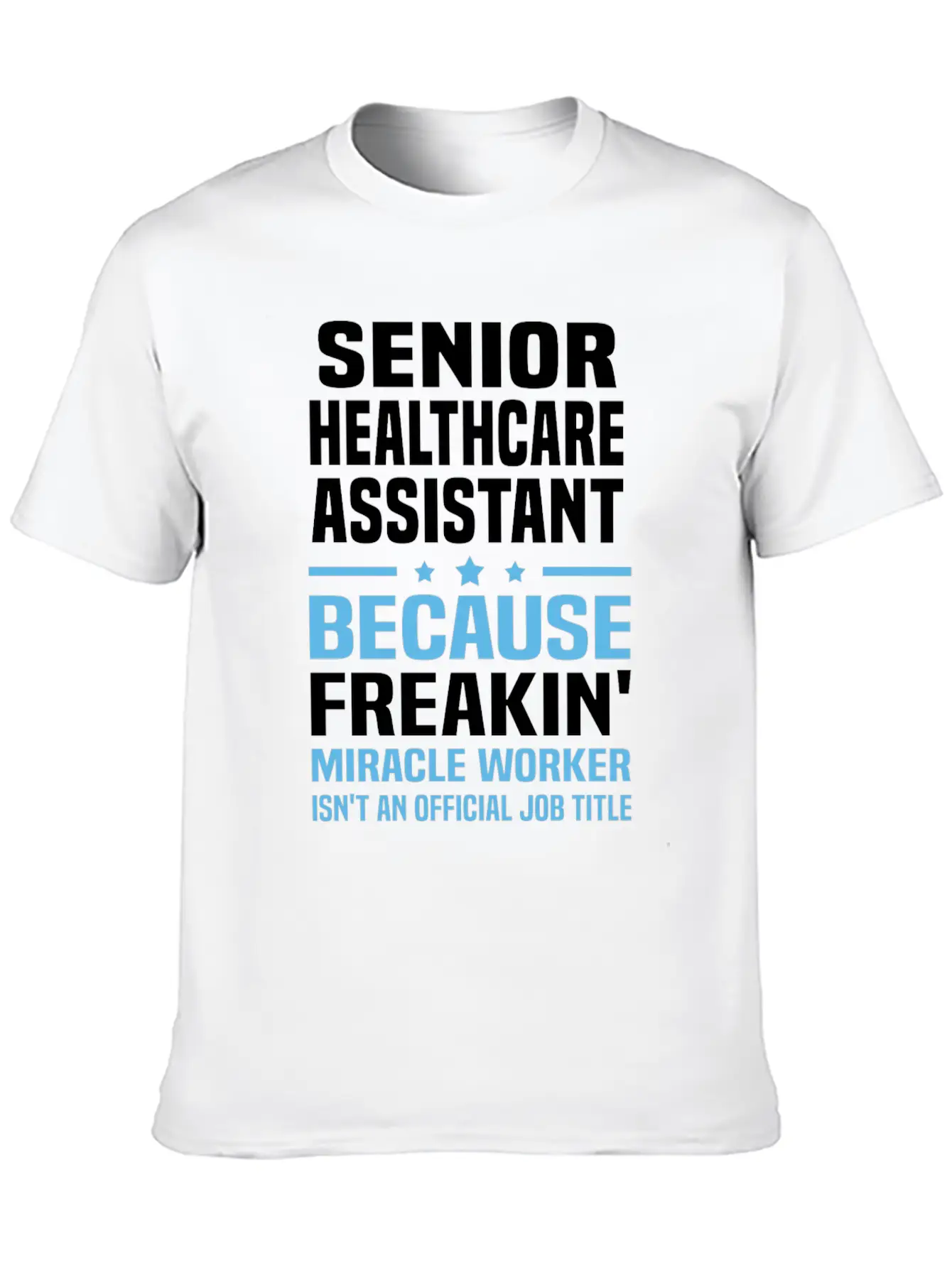 Senior Healthcare Assistant Unisex Short Sleeve Soft Cotton T-Shirt – Casual Everyday Wear