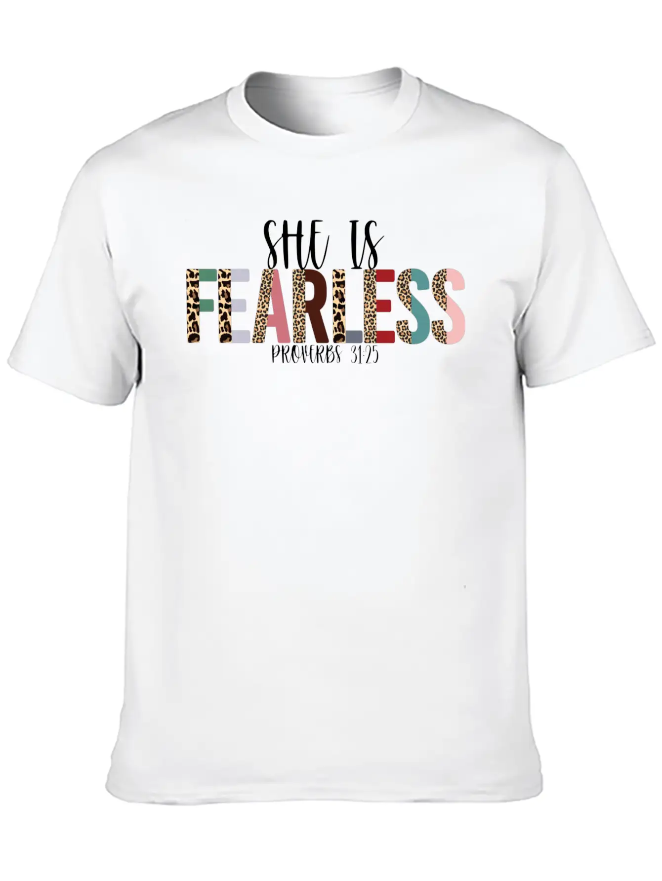 She Is Fearless, Proverbs 31:25, Christian, Woman Basic Graphic T-Shirt – Daily Comfort In Soft Cotton