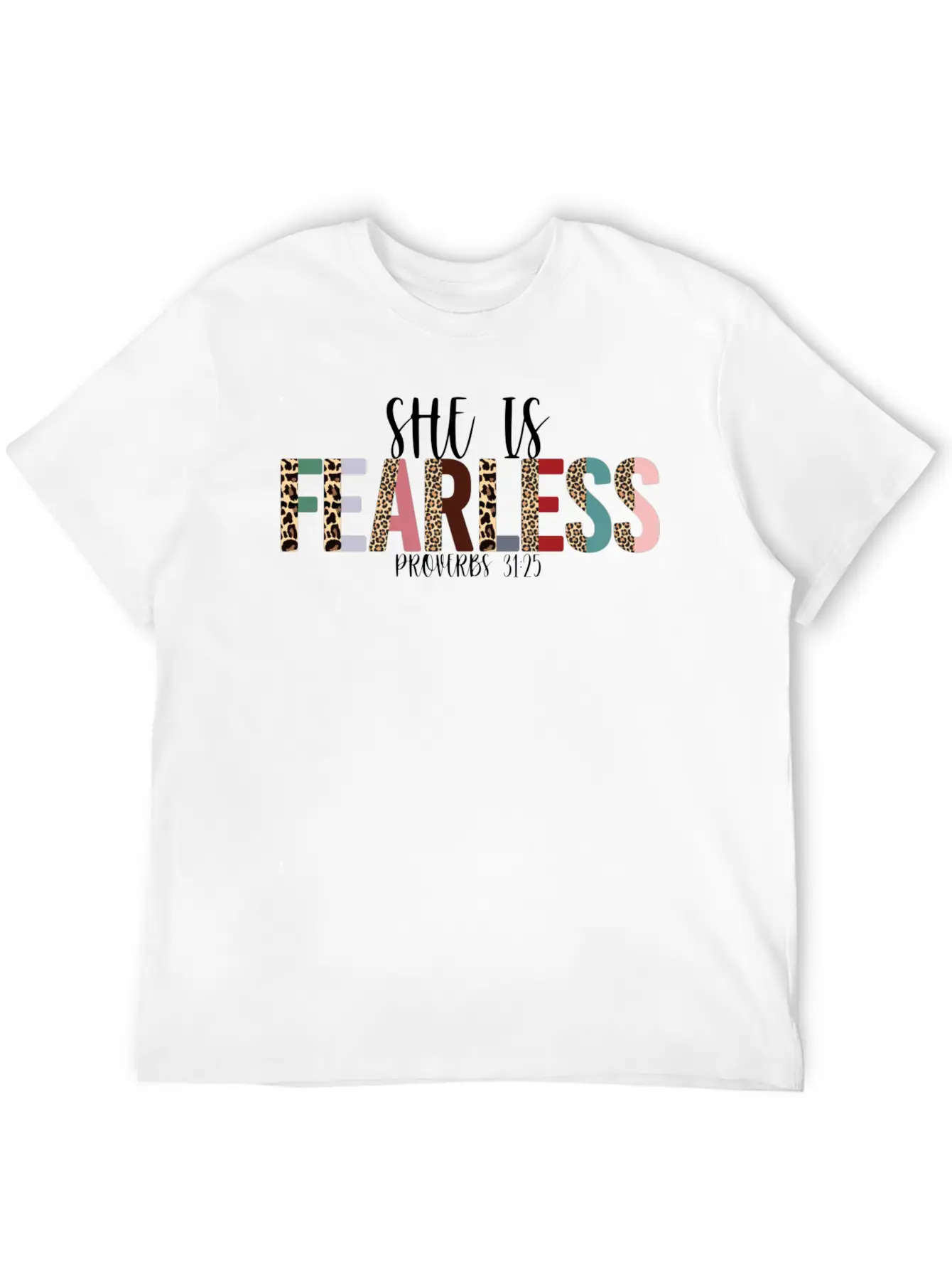 She Is Fearless, Proverbs 31:25, Christian, Woman Basic Graphic T-Shirt – Daily Comfort In Soft Cotton
