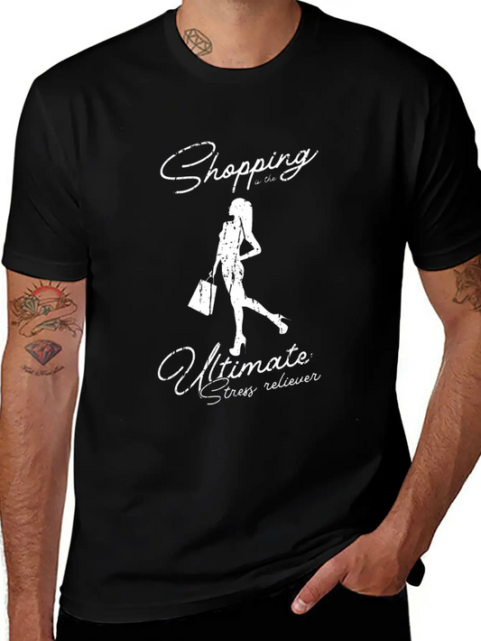 Shopping Is The Ultimate Stress Reliever - Basic Graphic T-Shirt – Daily Comfort In Soft Cotton