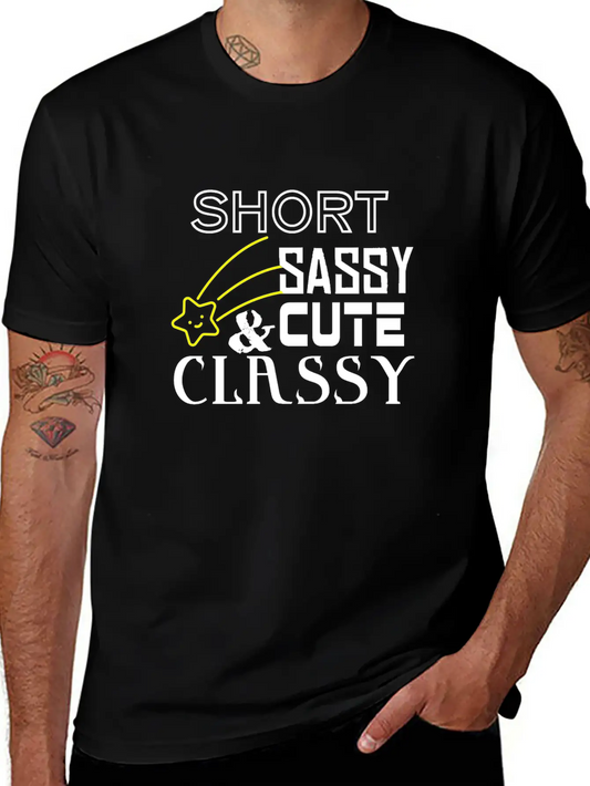 Short Sassy Cute And Classy Stylish Everyday T-Shirt – Unisex Basic Cotton Tee