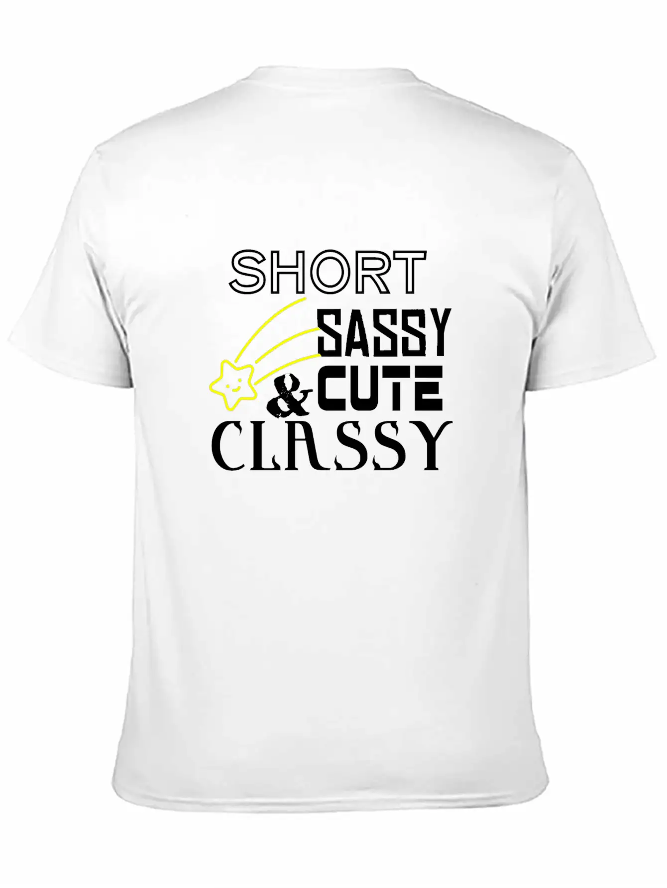 Short Sassy Cute And Classy Stylish Everyday T-Shirt – Unisex Basic Cotton Tee