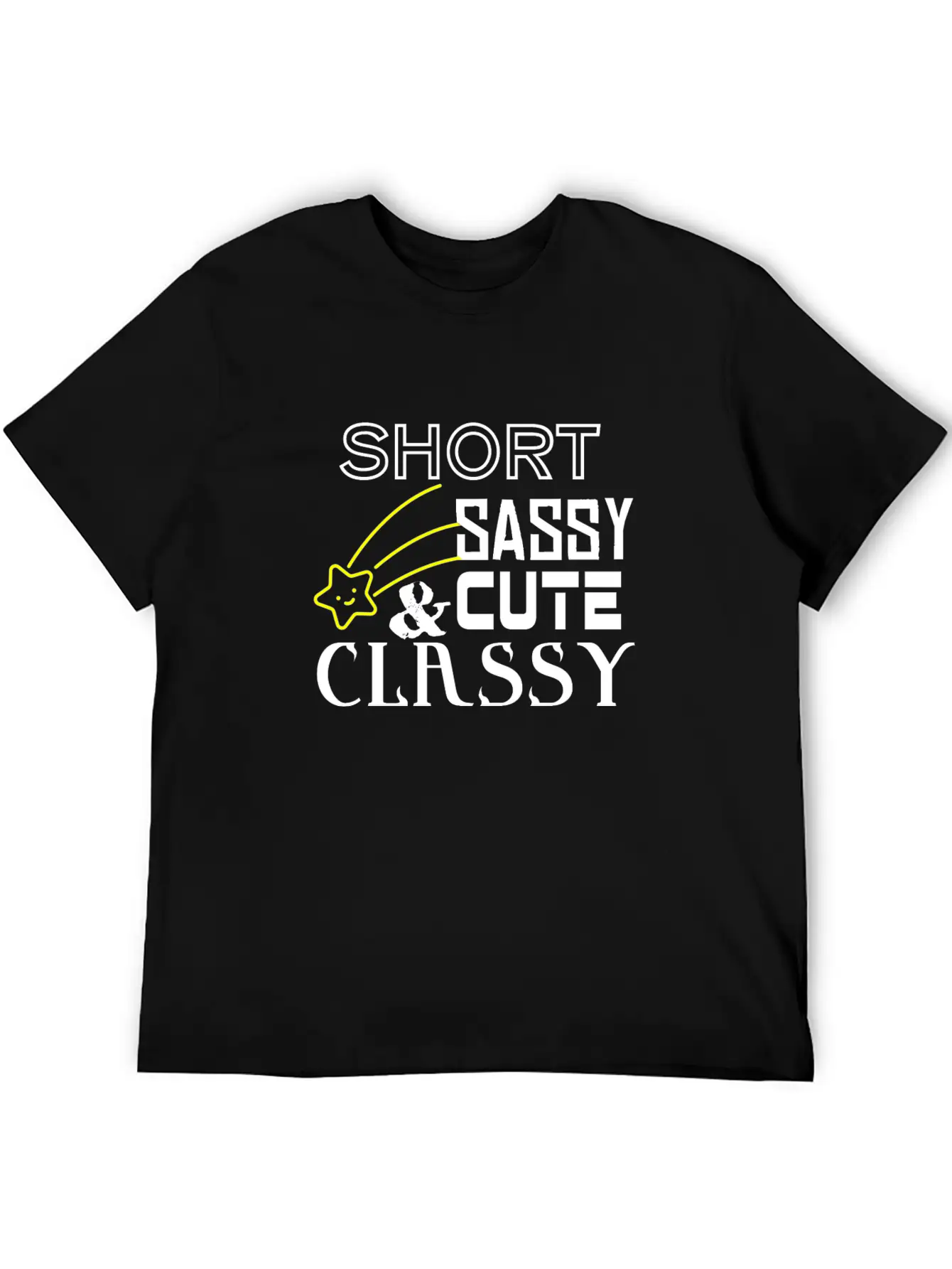 Short Sassy Cute And Classy Stylish Everyday T-Shirt – Unisex Basic Cotton Tee