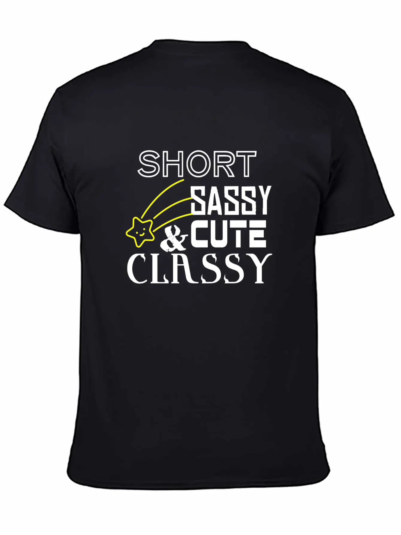 Short Sassy Cute And Classy Stylish Everyday T-Shirt – Unisex Basic Cotton Tee