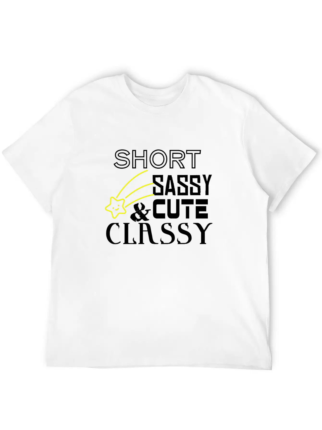 Short Sassy Cute And Classy Stylish Everyday T-Shirt – Unisex Basic Cotton Tee