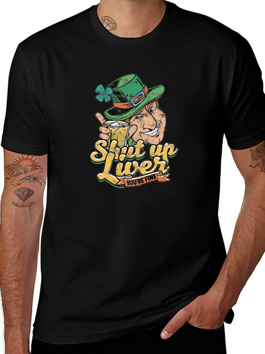 Shut Up Liver You're Fine - Drinking Unisex Short Sleeve Soft Cotton T-Shirt – Casual Everyday Wear