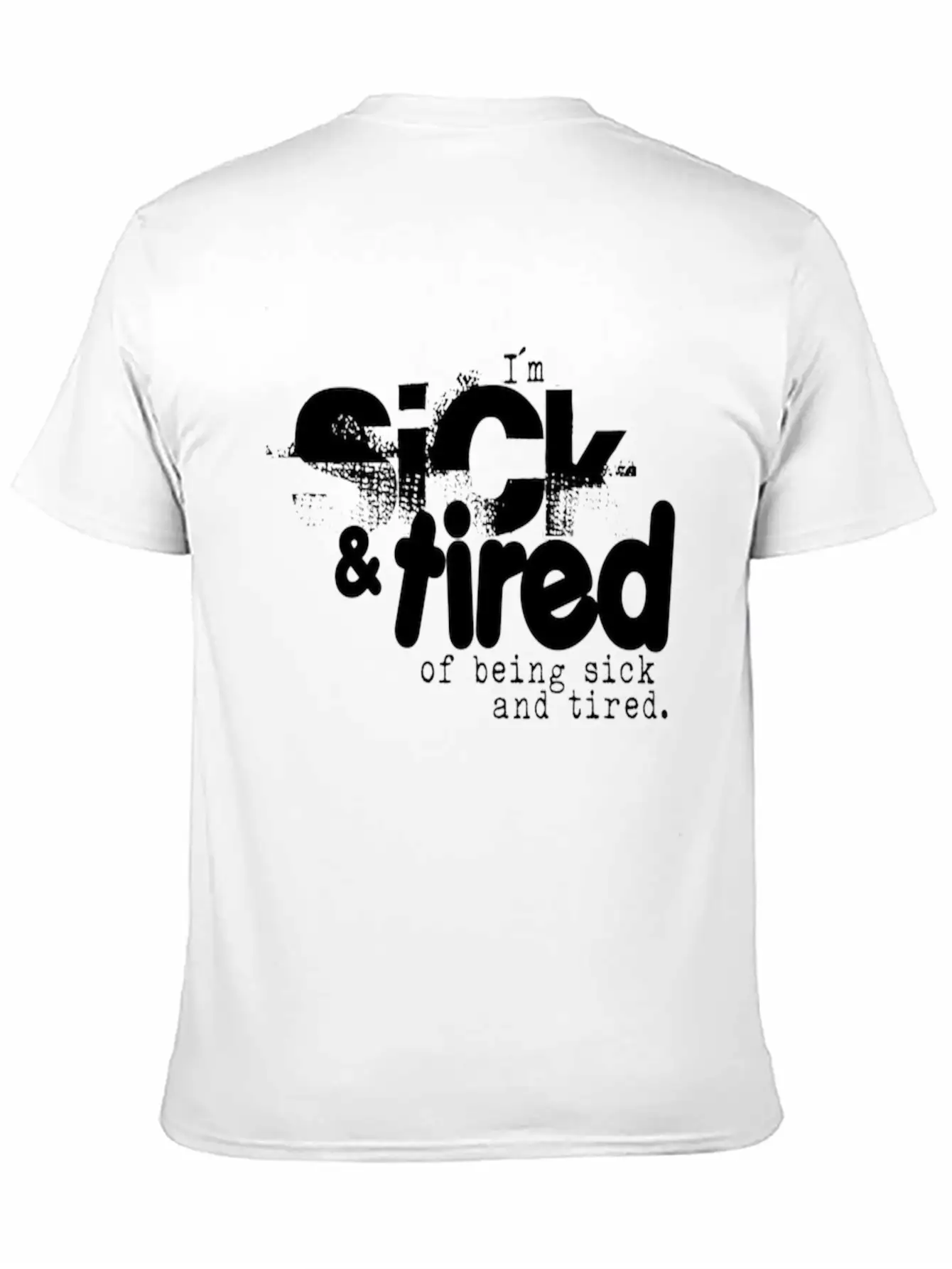 Sick And Tired Timeless Short Sleeve Tee – Comfy And Minimalist Design