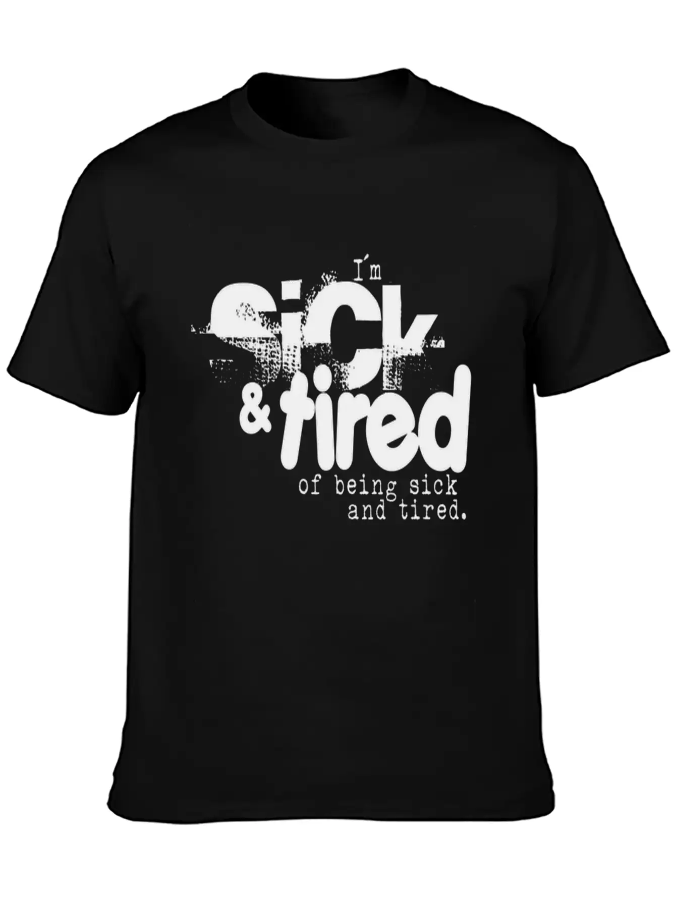 Sick And Tired Timeless Short Sleeve Tee – Comfy And Minimalist Design