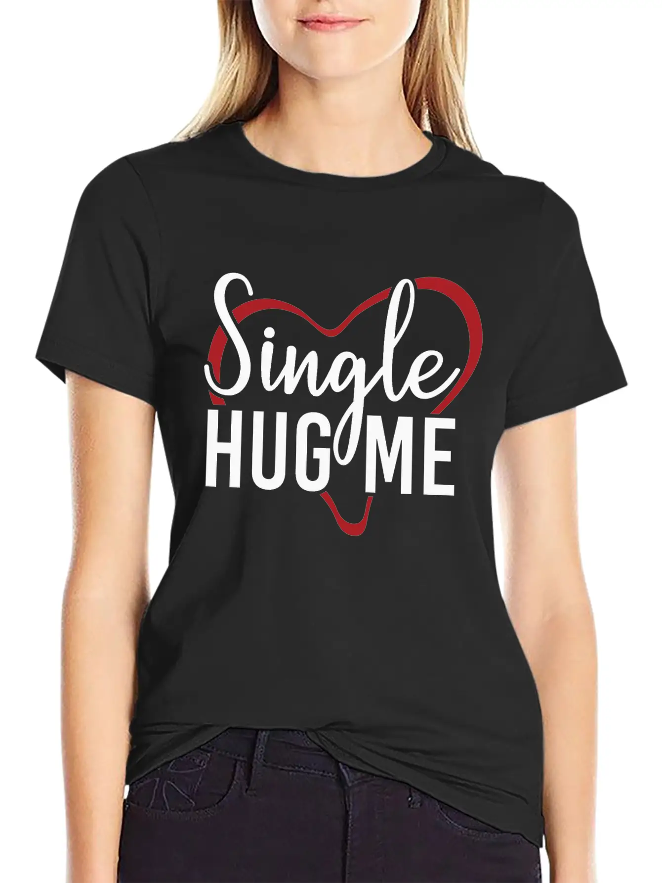 Single Hug Me Relationship Status Funny Gift Idea Timeless Short Sleeve Tee – Comfy And Minimalist Design
