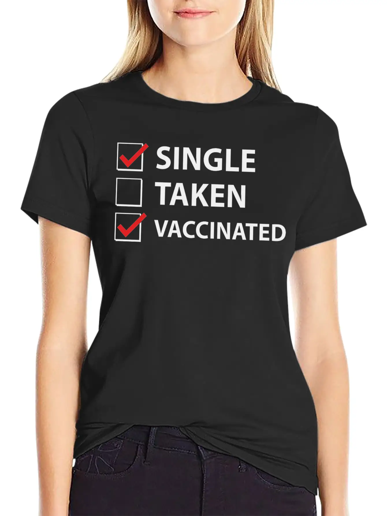 Single Taken Vaccinated Stylish Everyday T-Shirt – Unisex Basic Cotton Tee