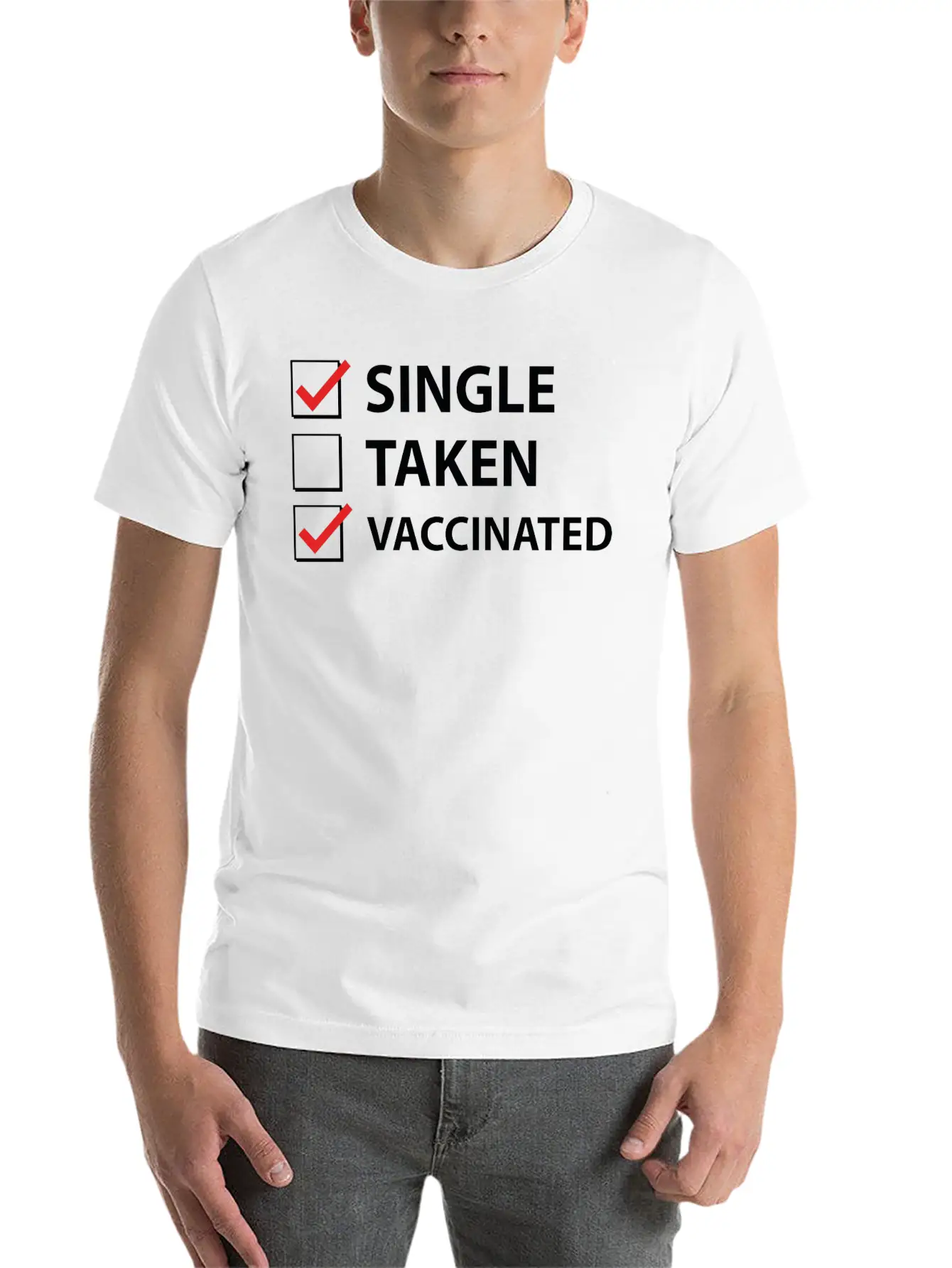 Single Taken Vaccinated Stylish Everyday T-Shirt – Unisex Basic Cotton Tee