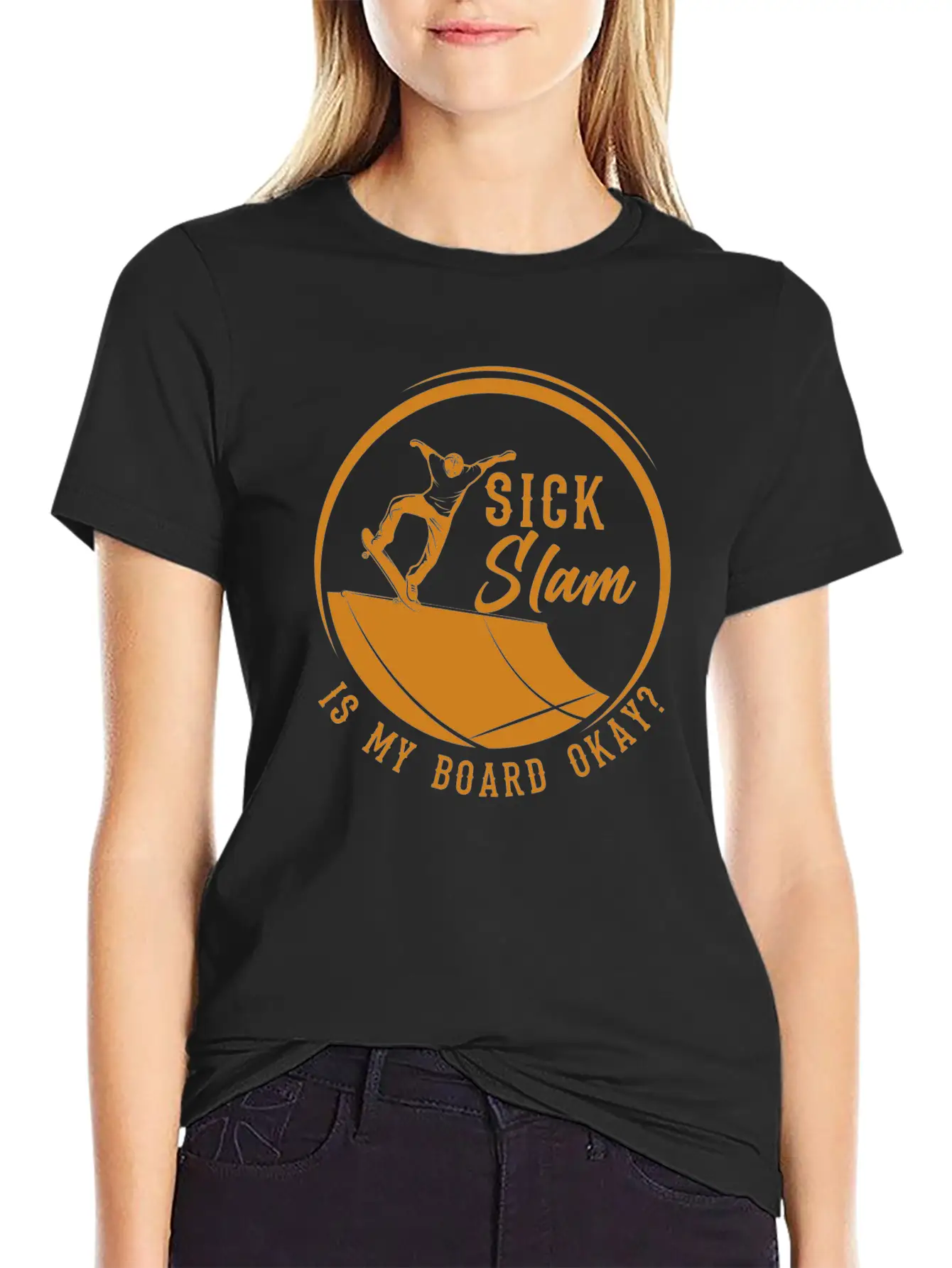 Skater, Sick Slam Is My Board Okay, Skateboarding Stylish Everyday T-Shirt – Unisex Basic Cotton Tee