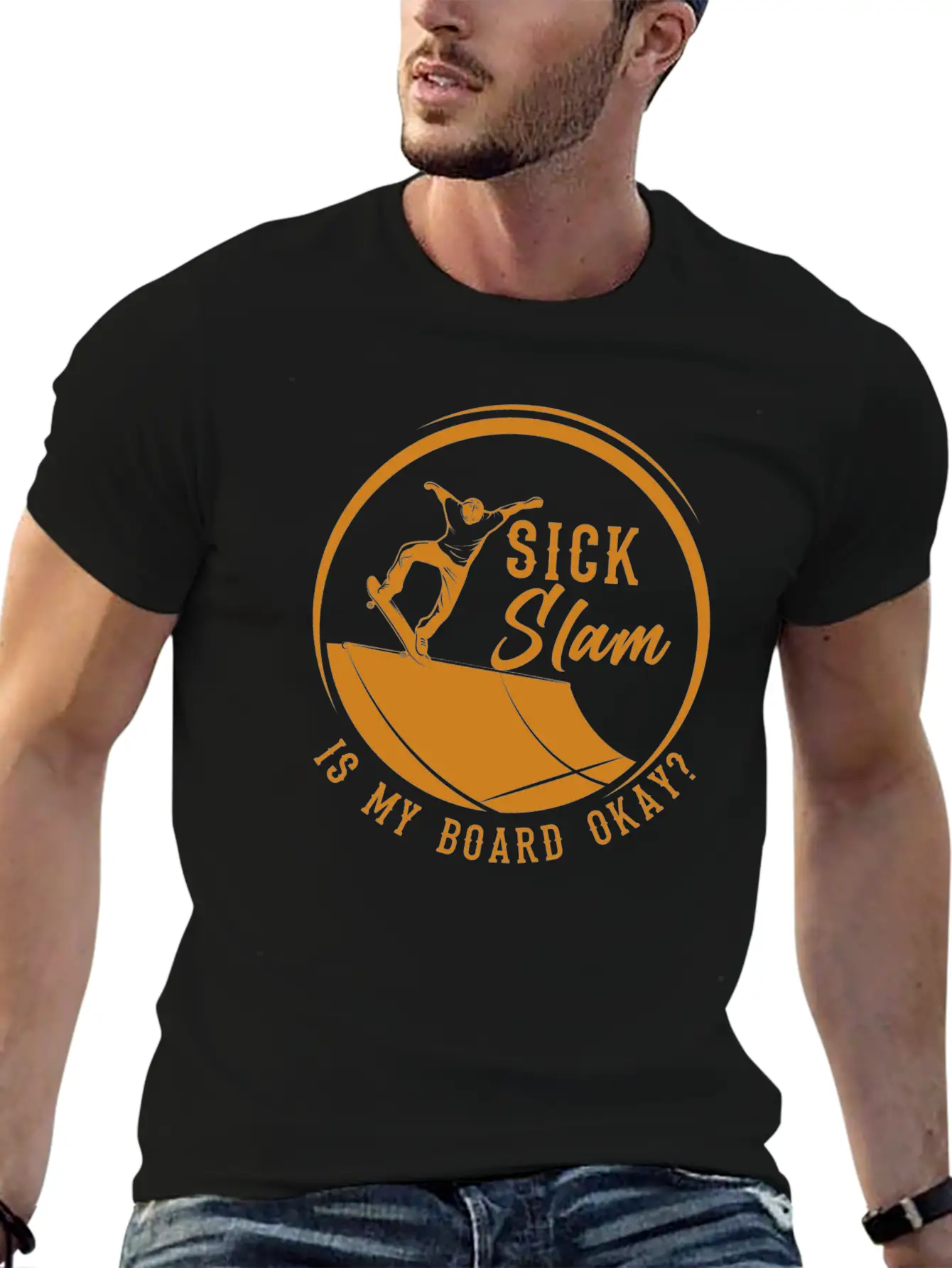 Skater, Sick Slam Is My Board Okay, Skateboarding Stylish Everyday T-Shirt – Unisex Basic Cotton Tee