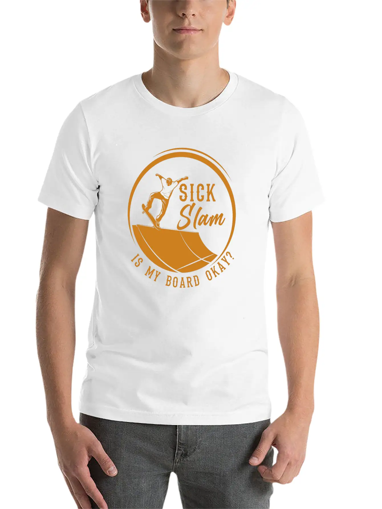 Skater, Sick Slam Is My Board Okay, Skateboarding Stylish Everyday T-Shirt – Unisex Basic Cotton Tee