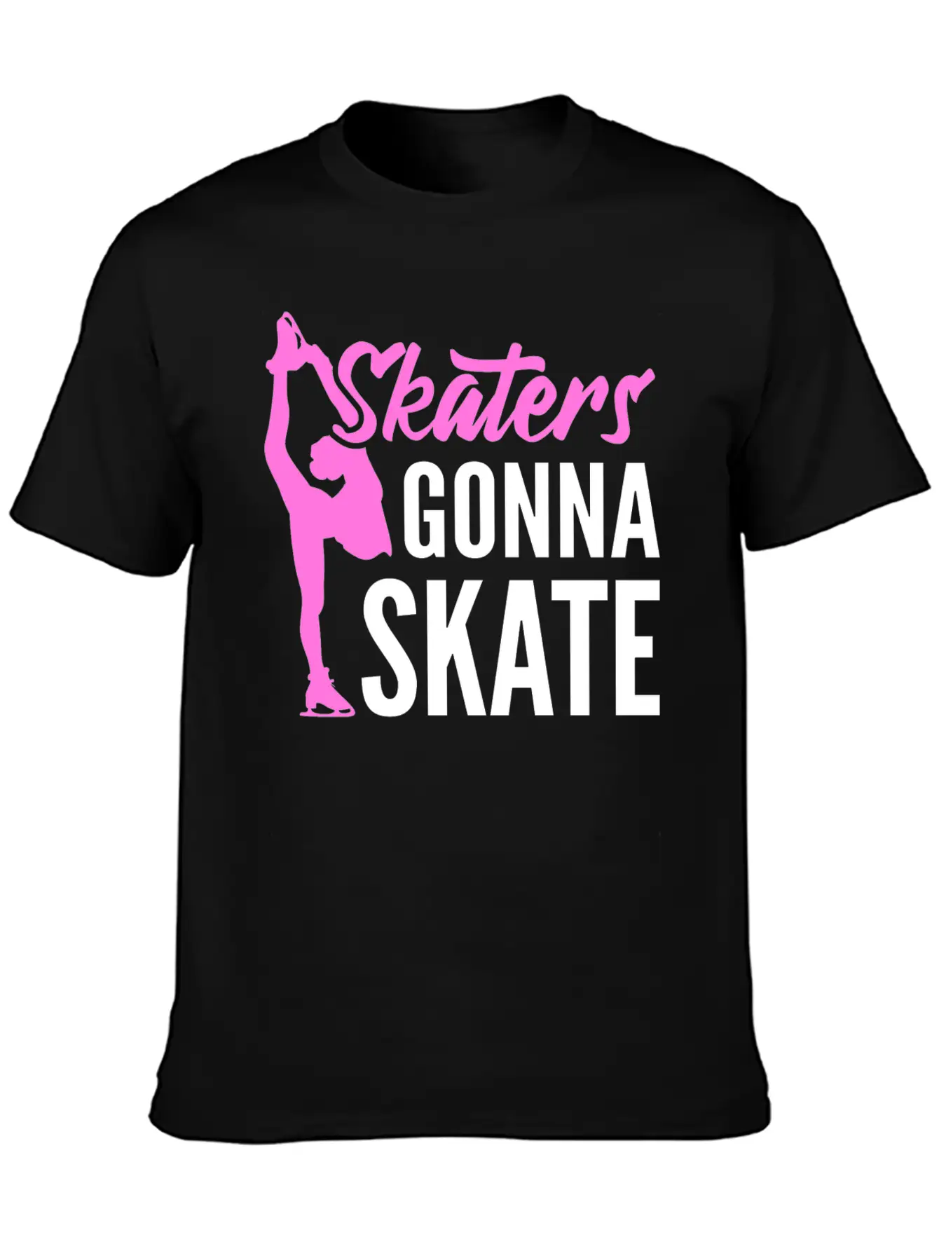 Skaters Gonna Skate Ice Skater Unisex Short Sleeve Soft Cotton T-Shirt – Casual Everyday Wear
