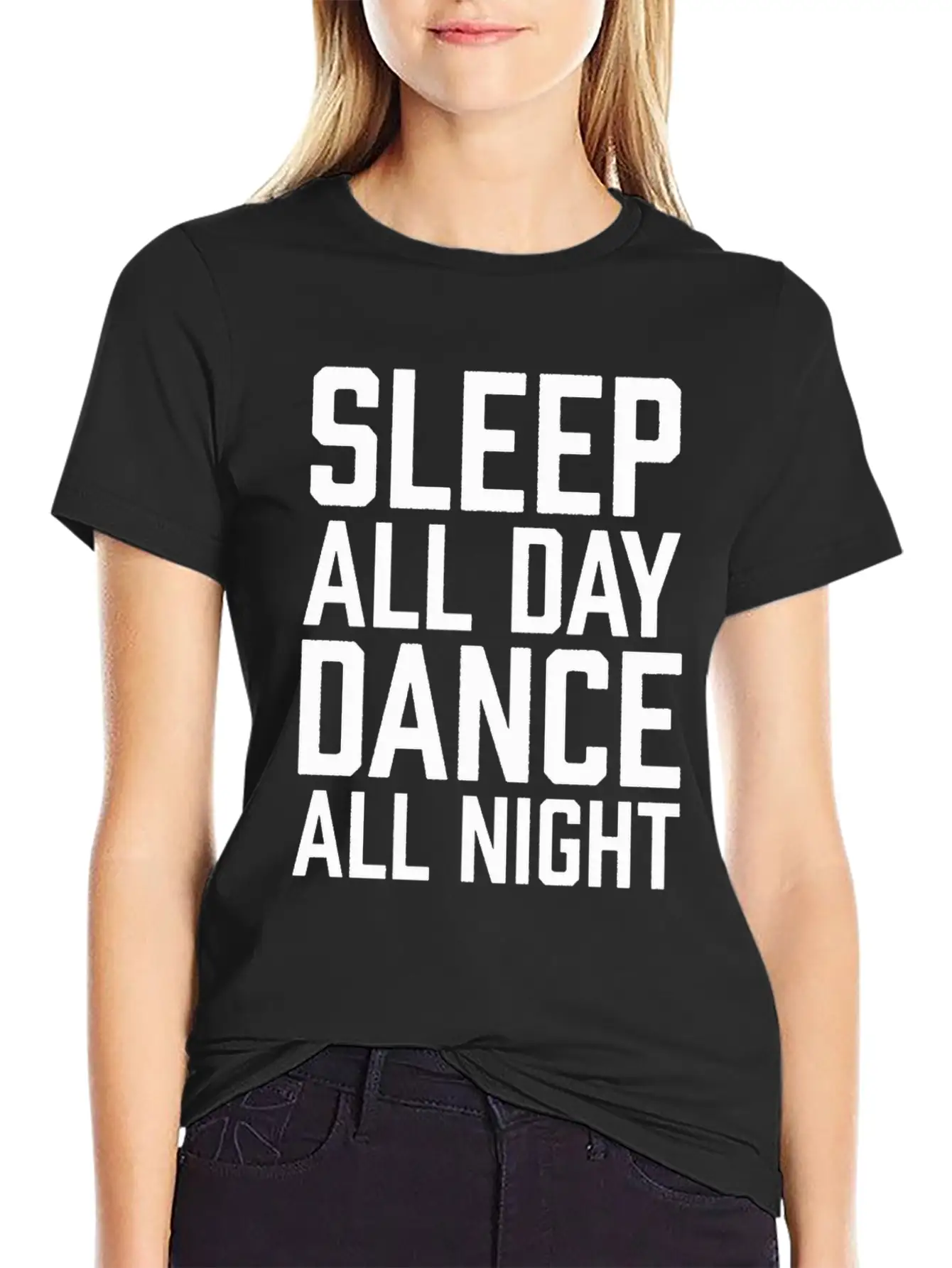 Sleep All Day Dance All Night Comfortable Minimalist Graphic Tee – Summer Style Essential
