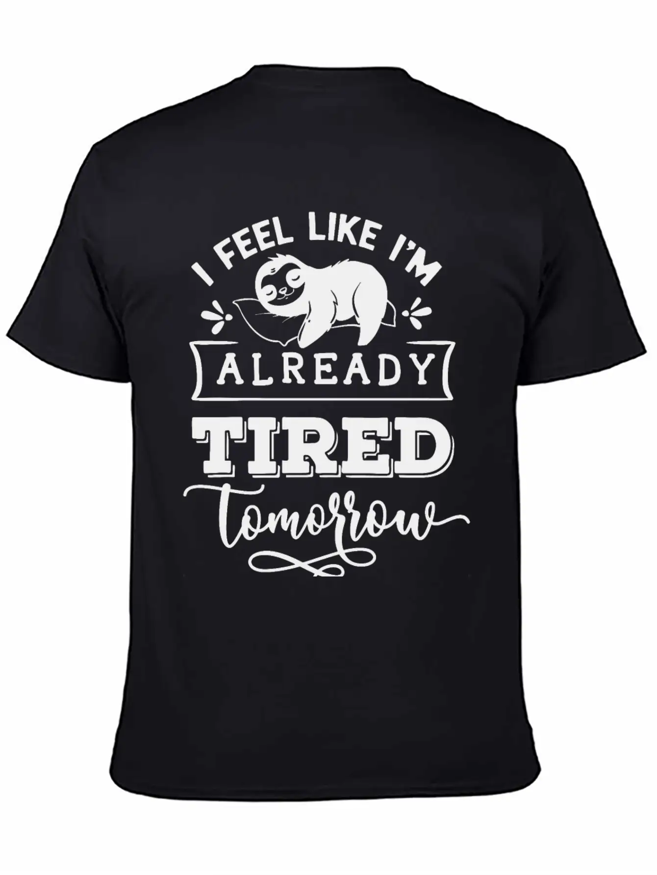 Sloth Funny Quote Cute Animal Basic Graphic T-Shirt – Daily Comfort In Soft Cotton