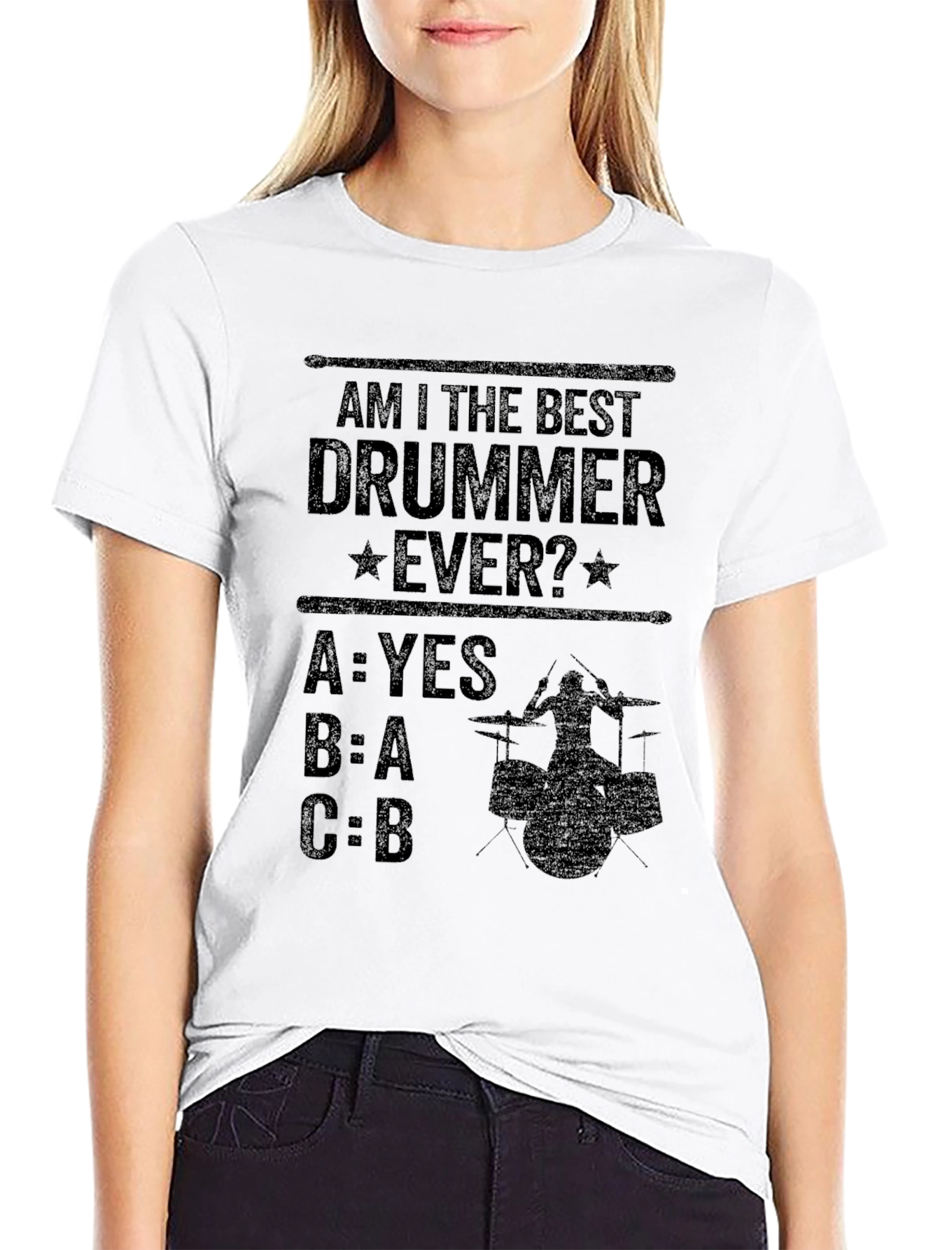 Am I The Best Drummer Ever? T-Shirt