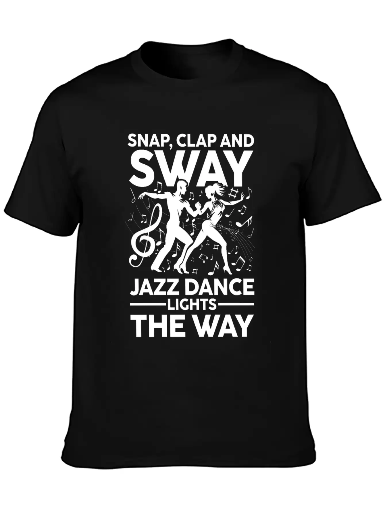 Snap Clap And Sway Jazz Dance Lights The Way Basic Graphic T-Shirt – Daily Comfort In Soft Cotton